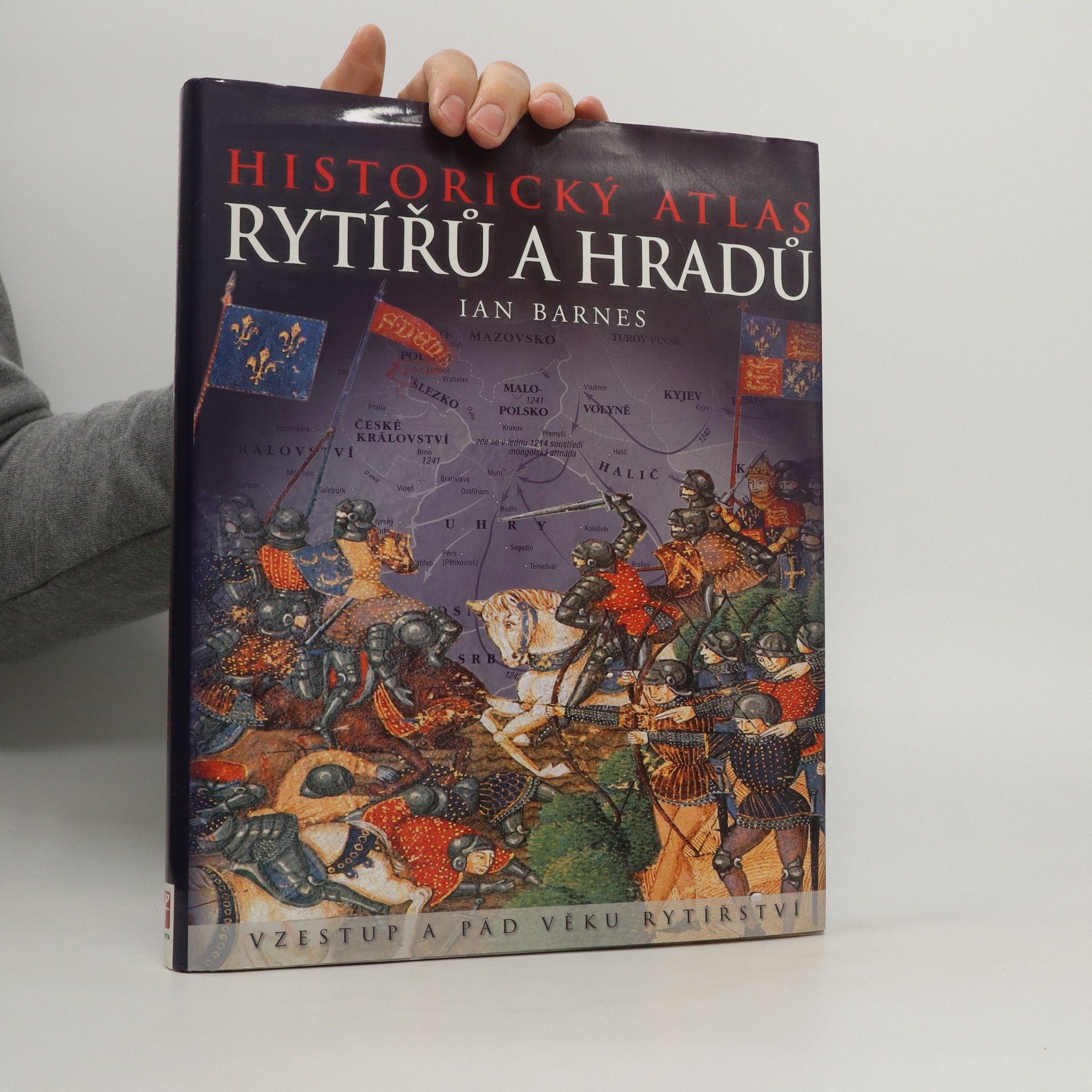 Ian Barnes Historický atlas rytířů a hradů