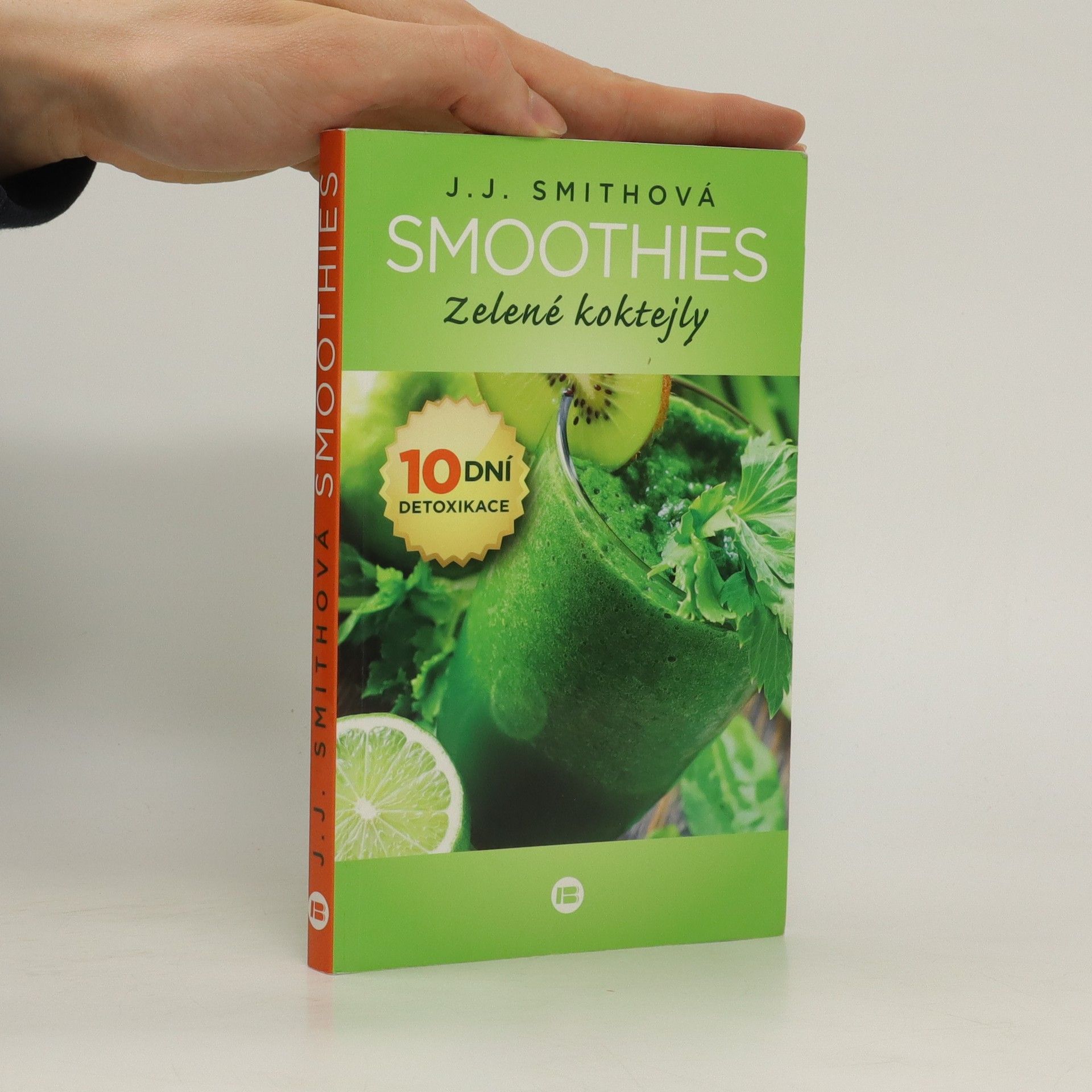 J. J. Jennifer Smith Smoothies. Zelené koktejly. 10 dní detoxikace