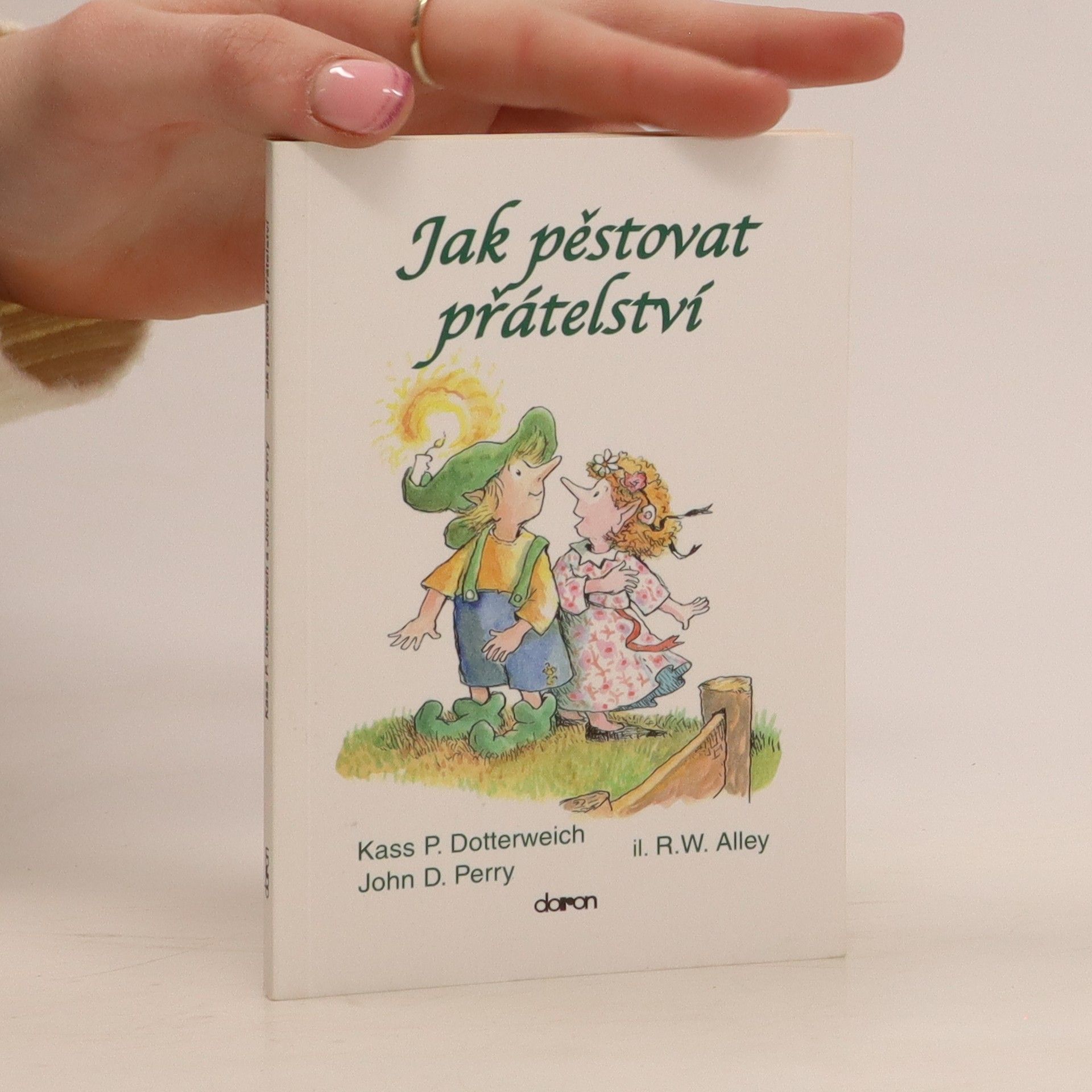 Kass P. Dotterweich Jak pěstovat přátelství