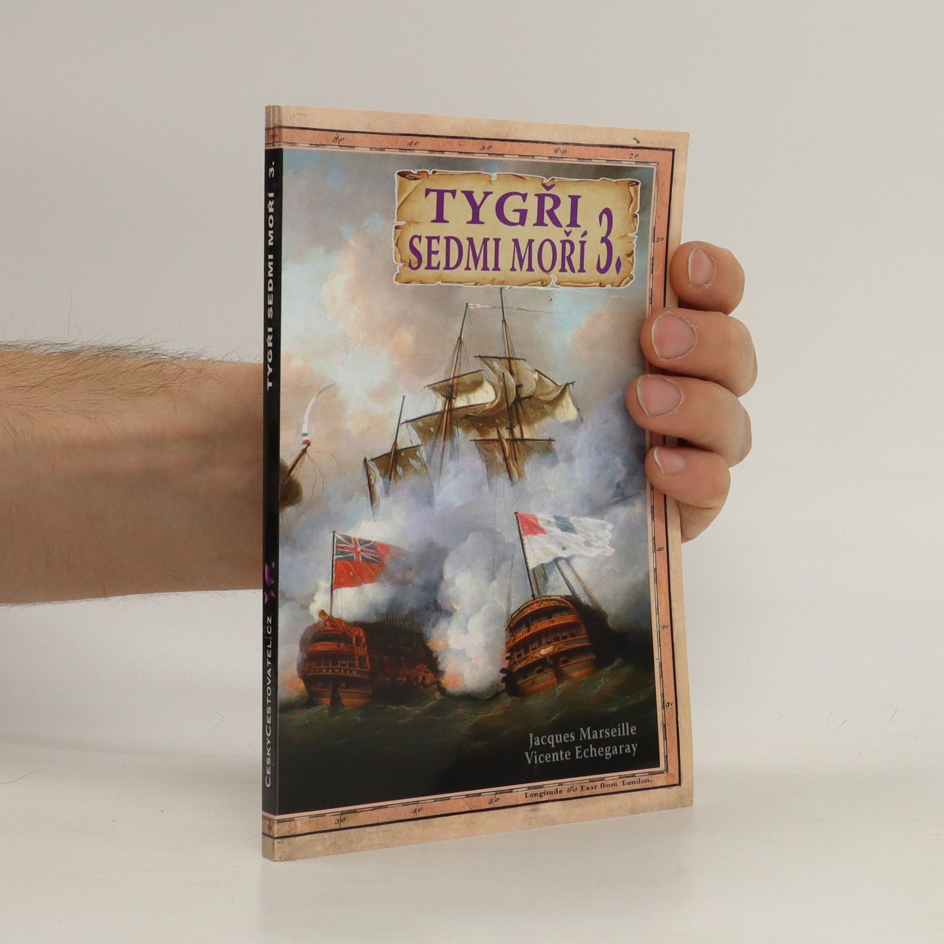 Jacques Marseille Tygři sedmi moří 3.: Francouzští korzáři 1764 - 1856