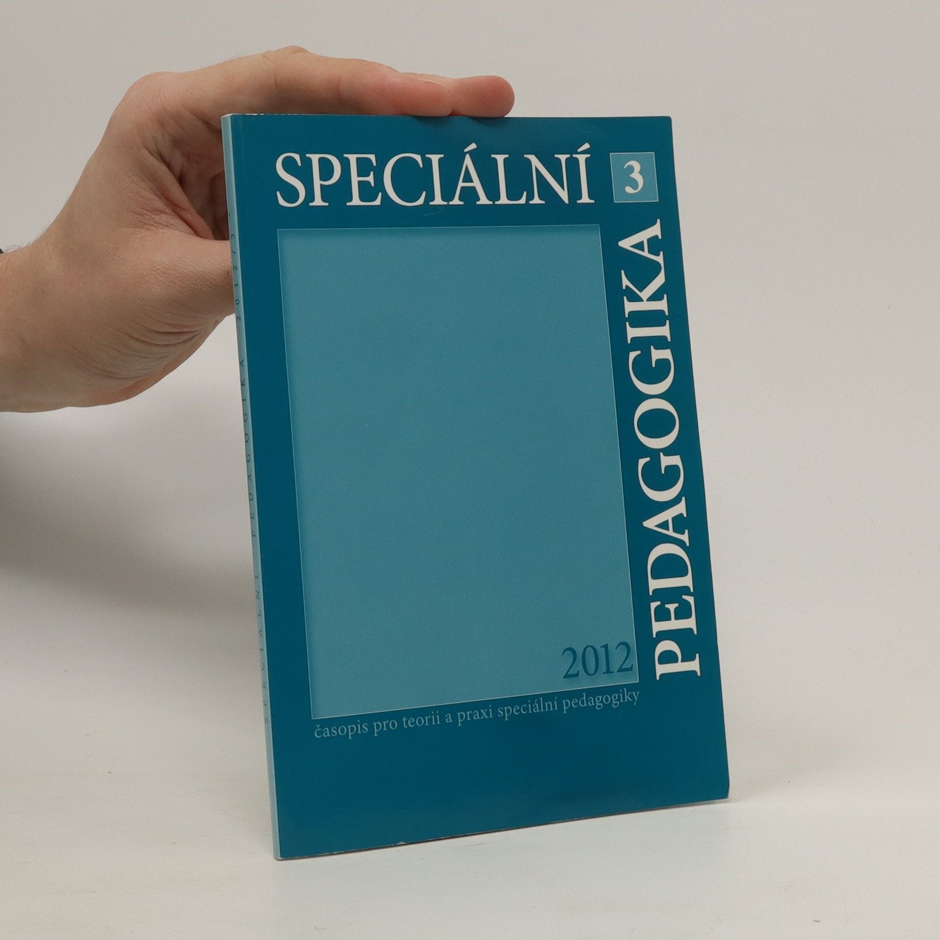 Kolektiv autorů Speciální pedagogika: časopis pro teorii a praxi speciální pedagogiky 2012/3
