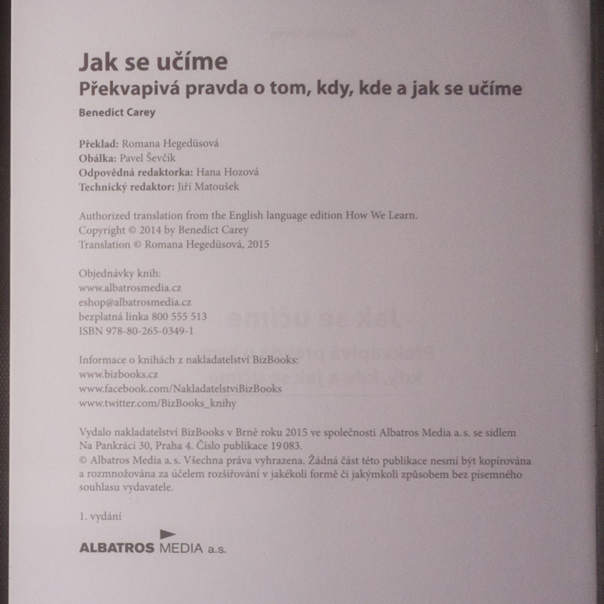 Benedict Carey Jak se učíme. Překvapivá pravda o tom, kdy, kde a jak se učíme