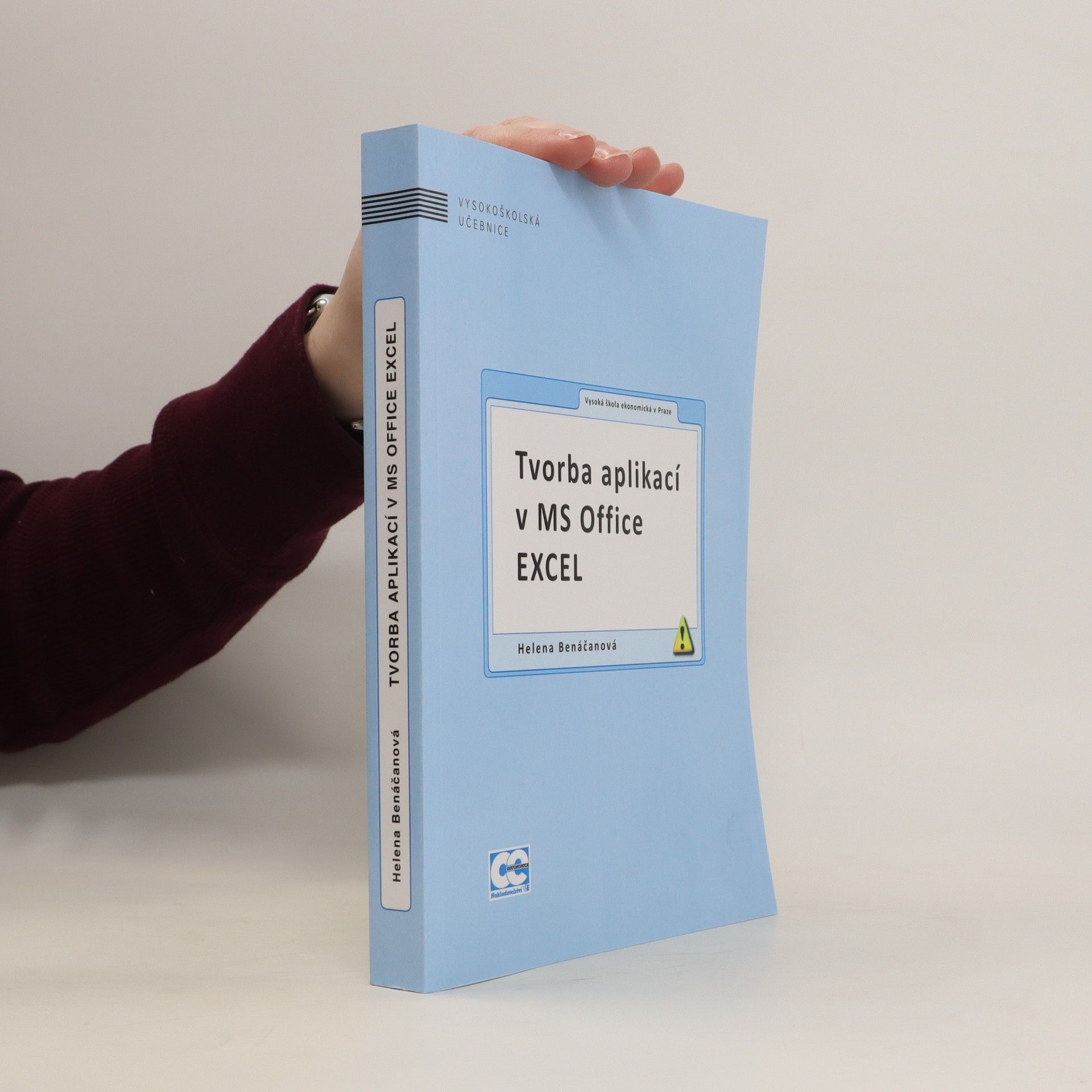 Helena Benáčanová Tvorba aplikací v MS Office Excel