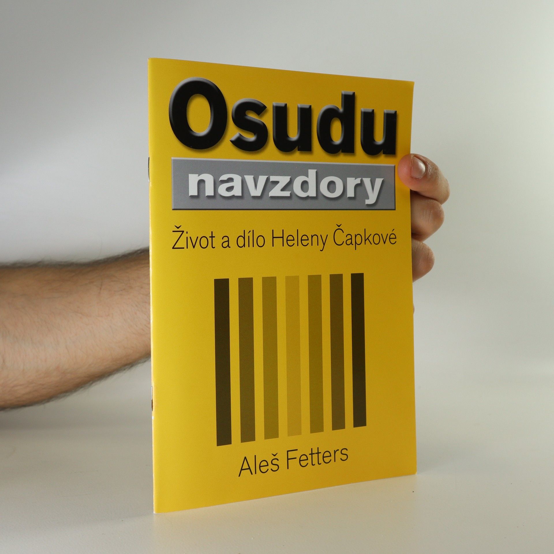Aleš Fetters Osudu navzdory. Život a dílo Heleny Čapkové