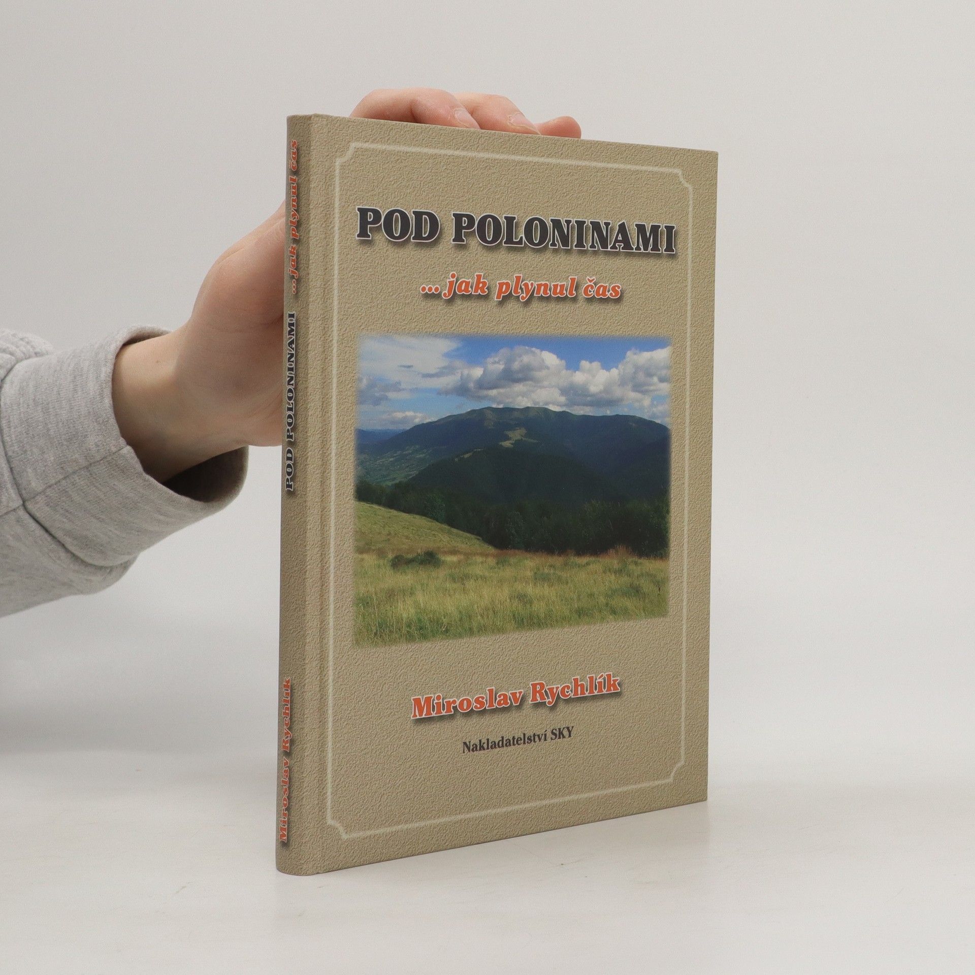 Miroslav Rychlík Pod poloninami ...jak plynul čas