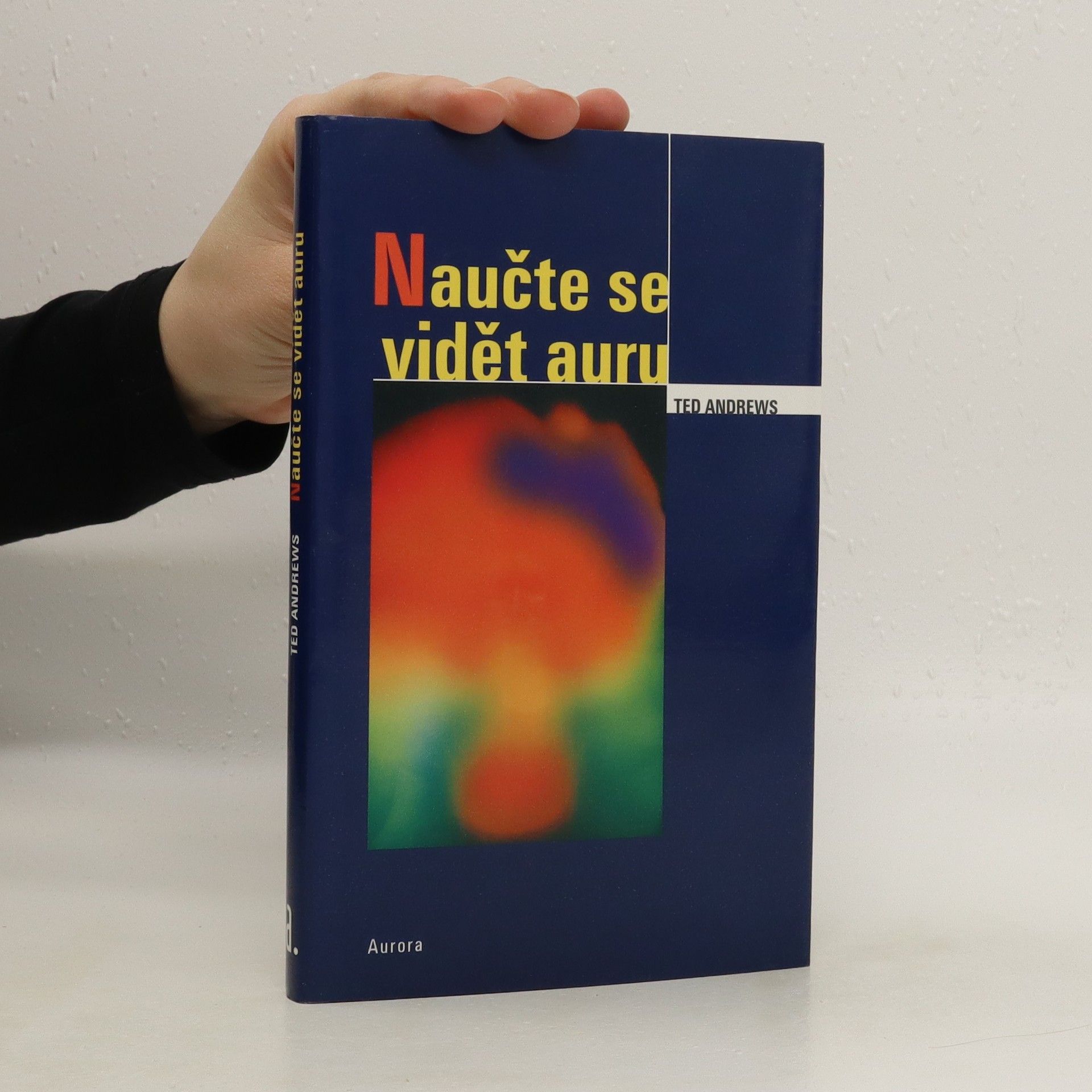 Ted Andrews Naučte se vidět auru