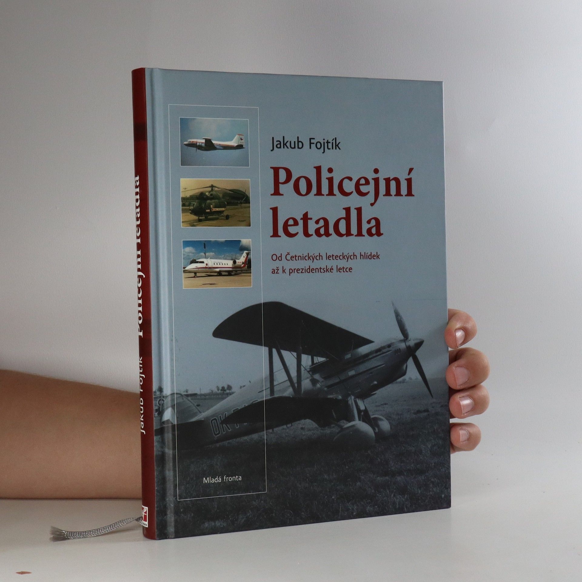 Jakub Fojtík Policejní letadla. Od Četnických leteckých hlídek až k prezidentské letce