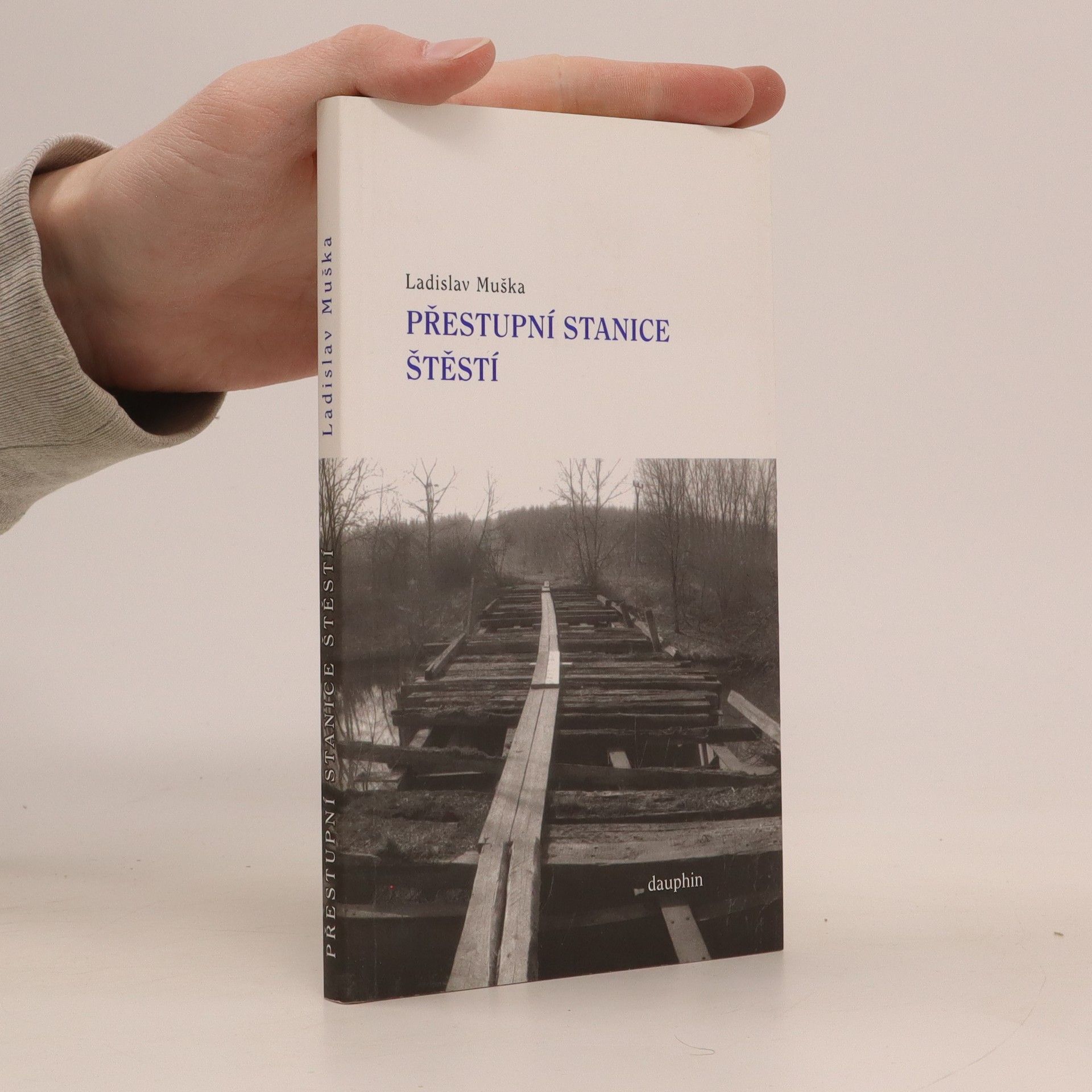 Ladislav Muška Přestupní stanice štěstí