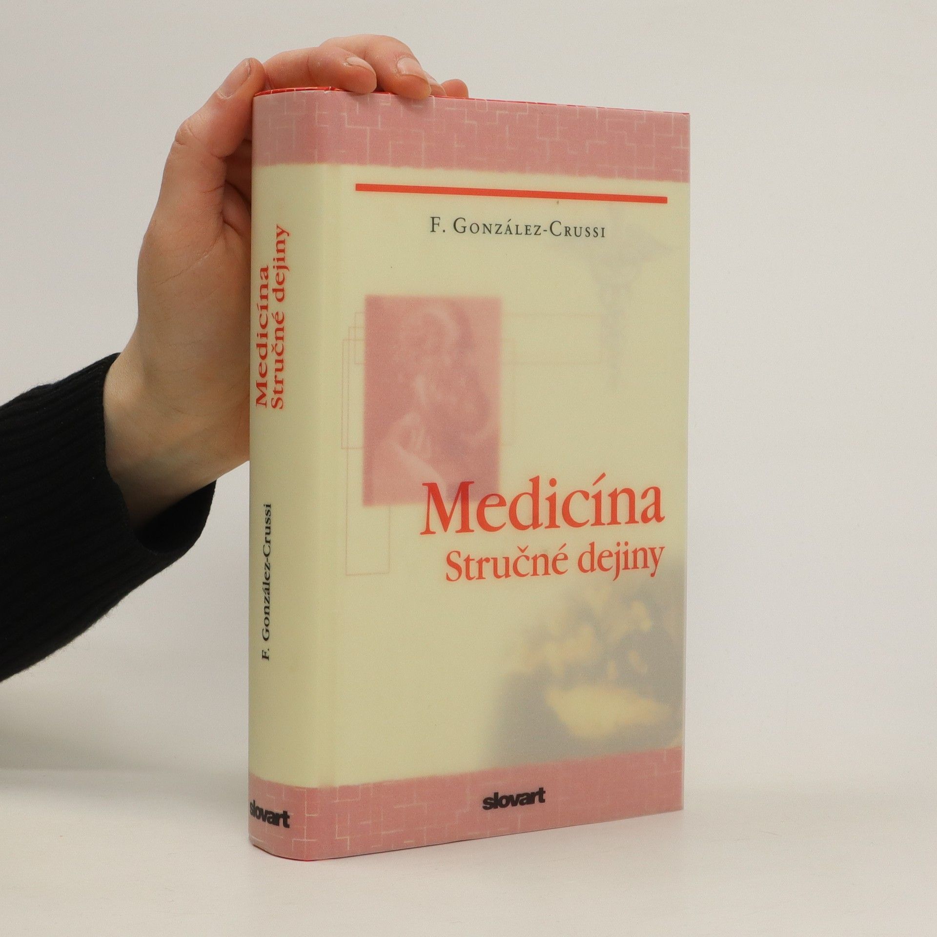 F. Gonzalez-Crussi Medicína. Stručné dejiny