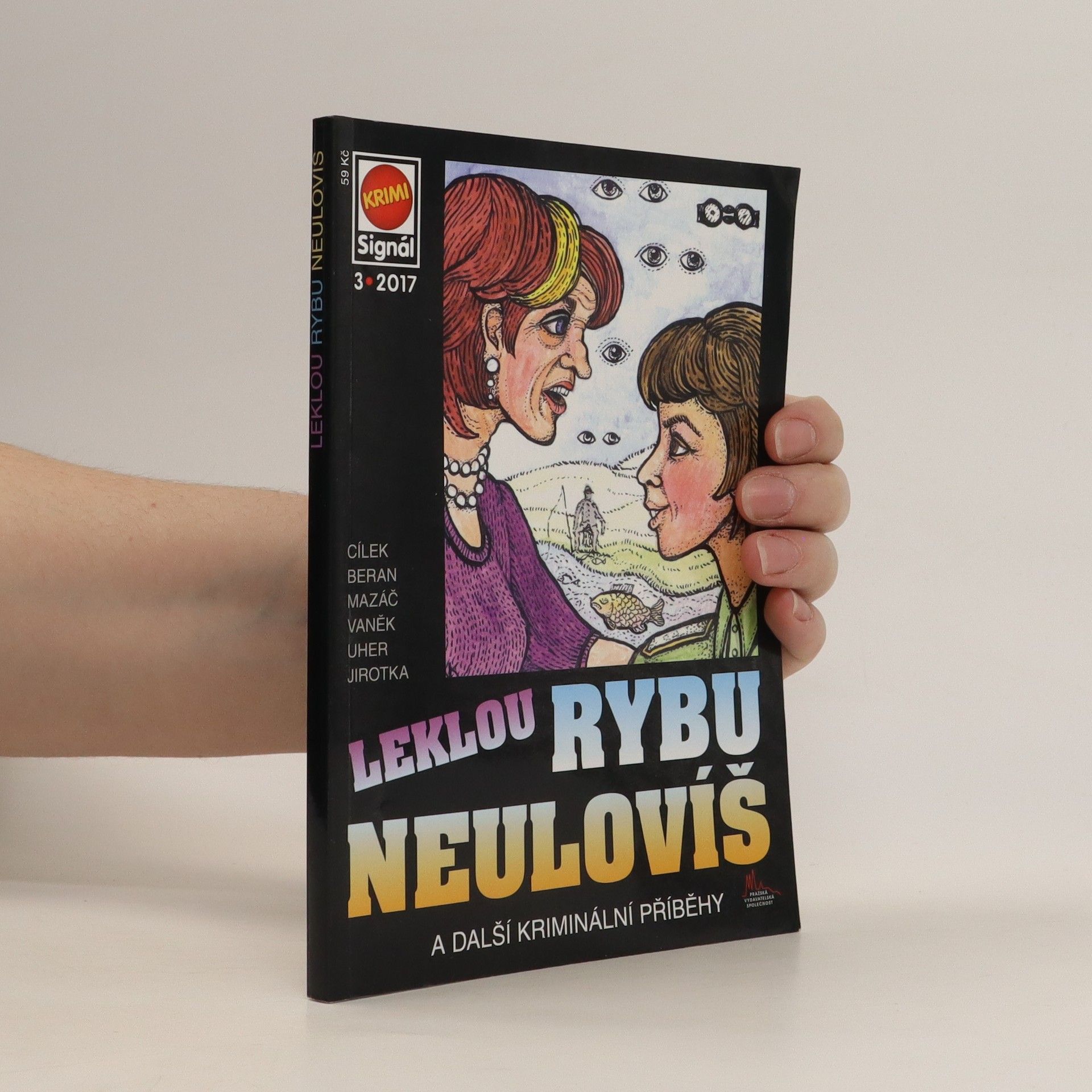 Roman Cílek Krimi Signál. 3/2017. Leklou rybu neulovíš