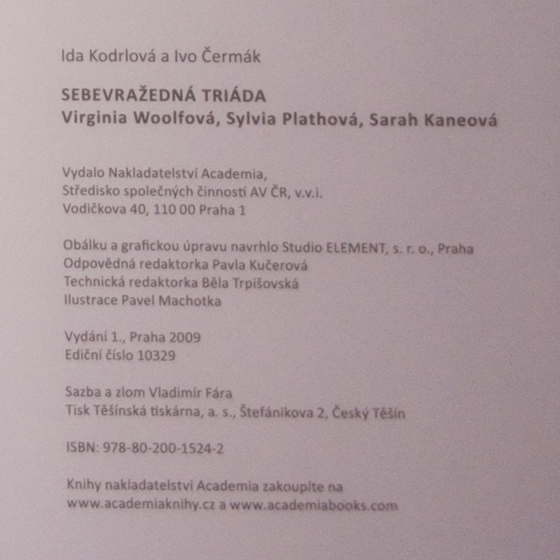Ida Kodrlová Sebevražedná triáda. Virginia Woolfová, Sylvia Plathová, Sarah Kaneová
