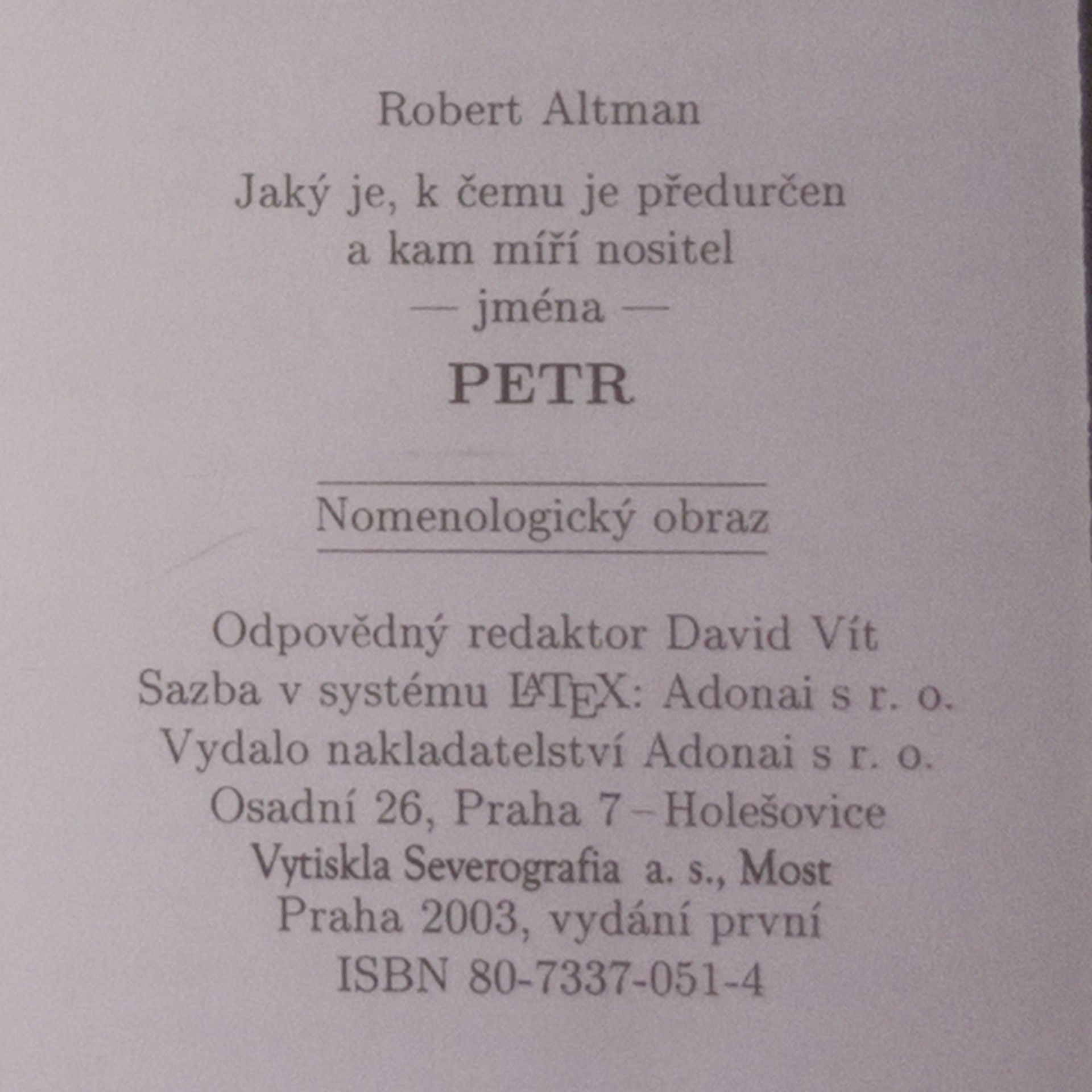 Robert Altman Jaký je, k čemu je předurčen a kam míří nositel jména Petr