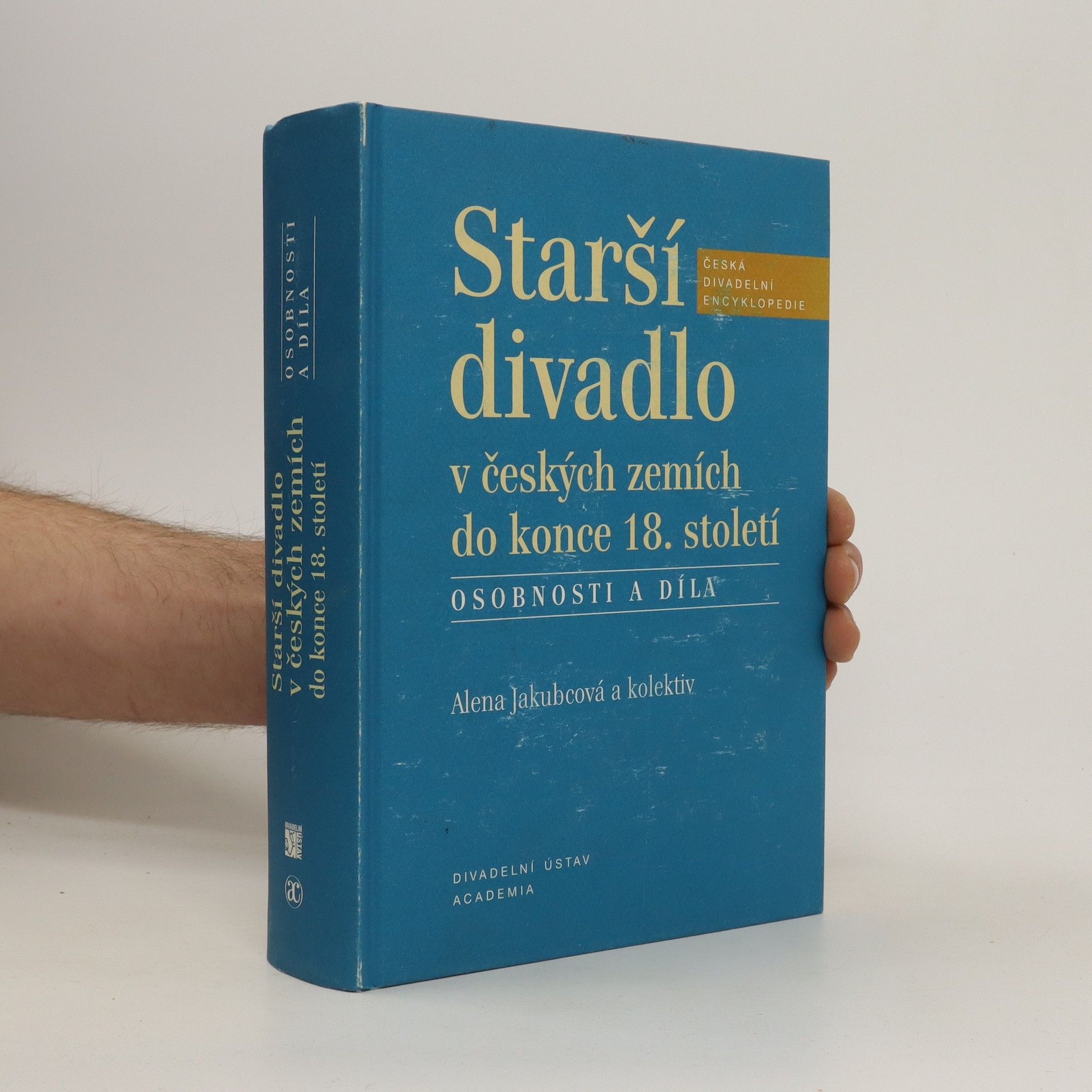Alena Jakubcová Starší divadlo v českých zemích do konce 18. století (osobnosti a díla)