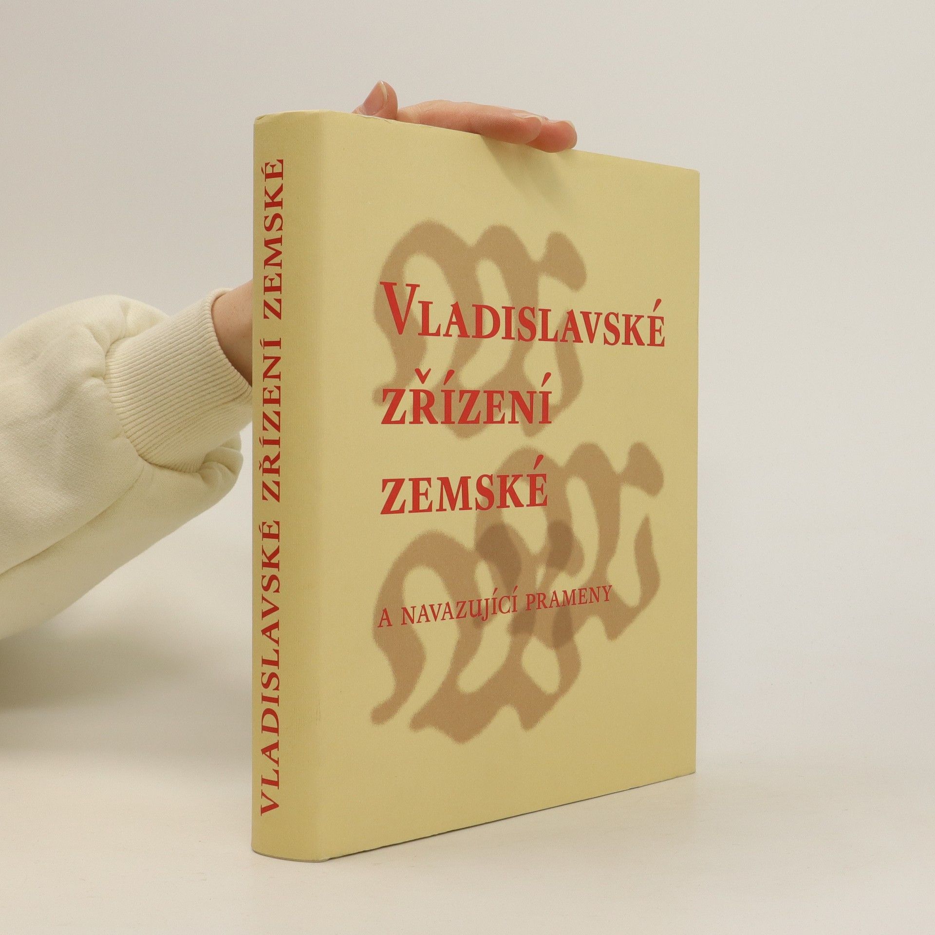 Petr Kreuz Vladislavské zřízení zemské : a navazující prameny (Svatováclavská smlouva a Zřízení o ručnicích)