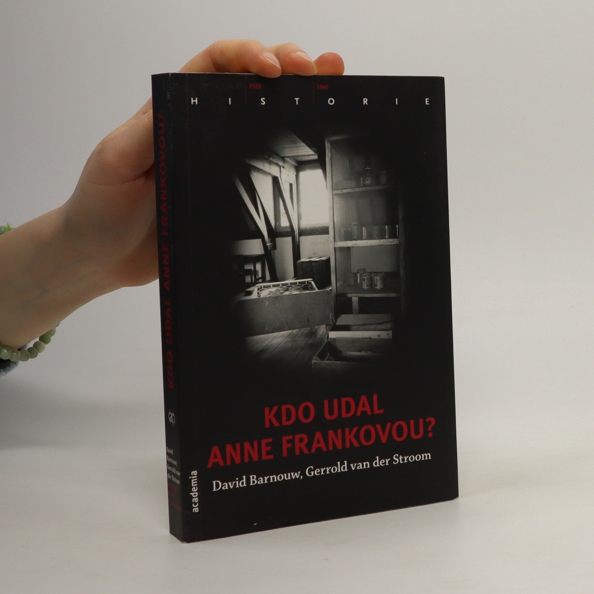 Autores varios Kdo udal Anne Frankovou?
