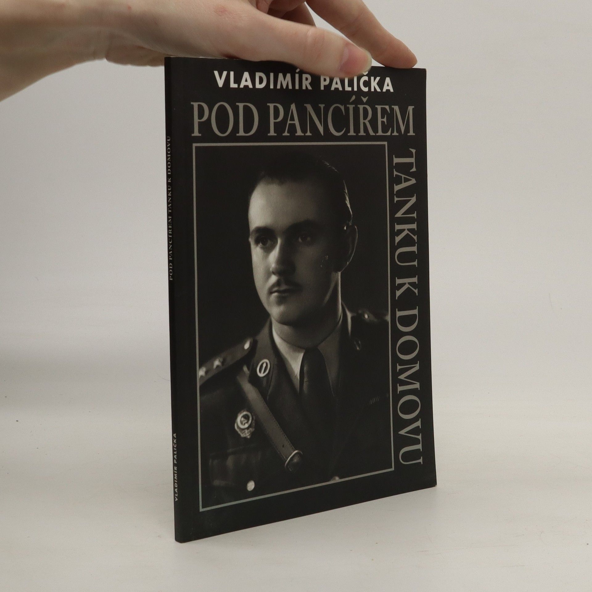Vladimír Palička Pod pancířem tanku k domovu
