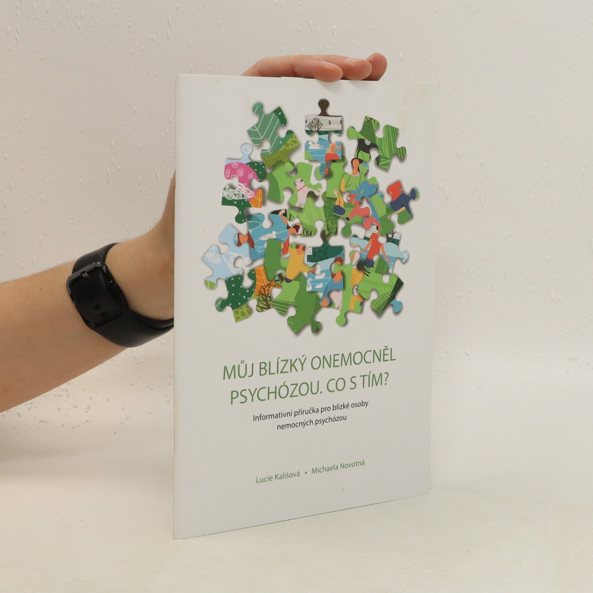 Michaela Novotná Můj blízký onemocněl psychózou. Co s tím?