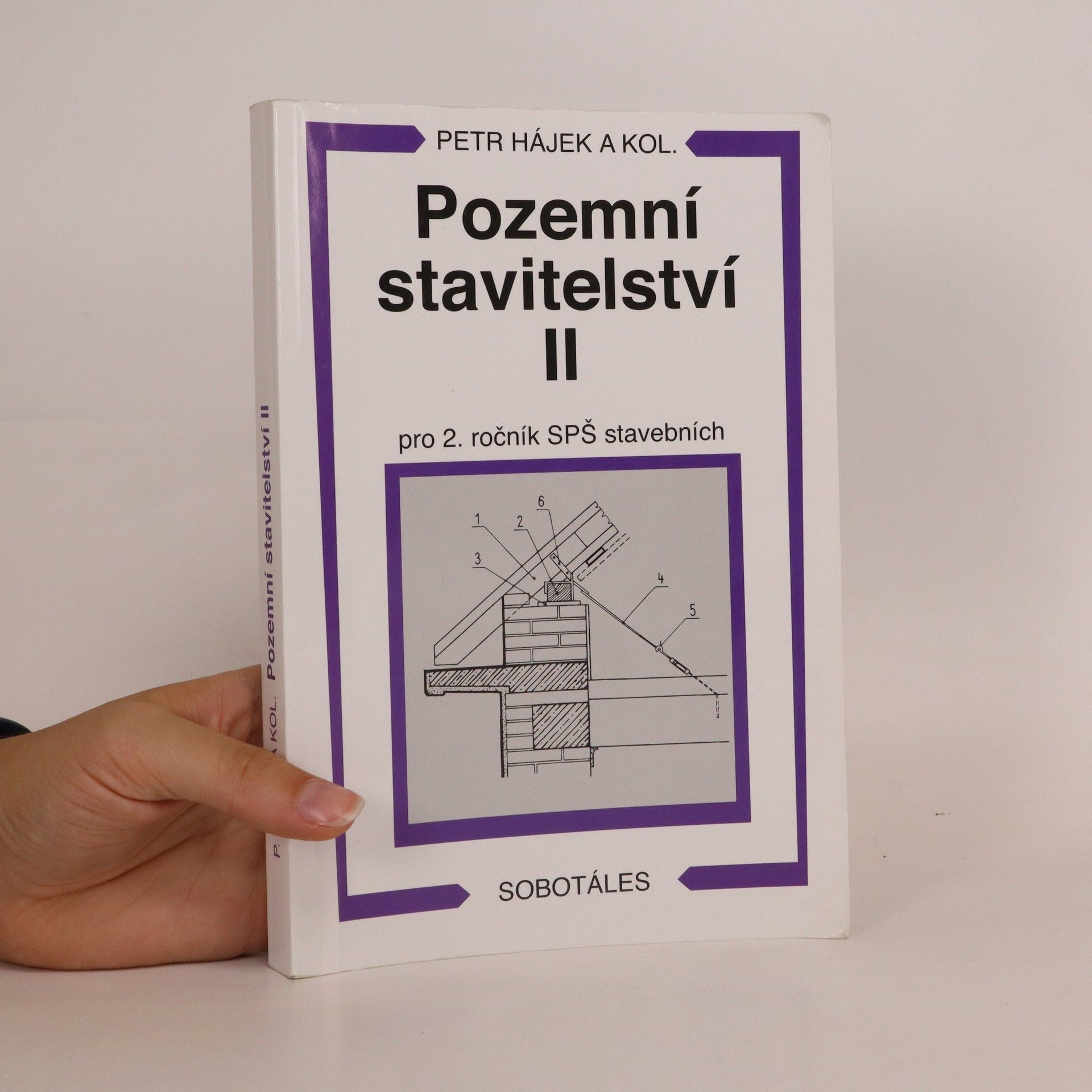 Petr Hájek Pozemní stavitelství II: Pro 2. ročník SPŠ stavebních