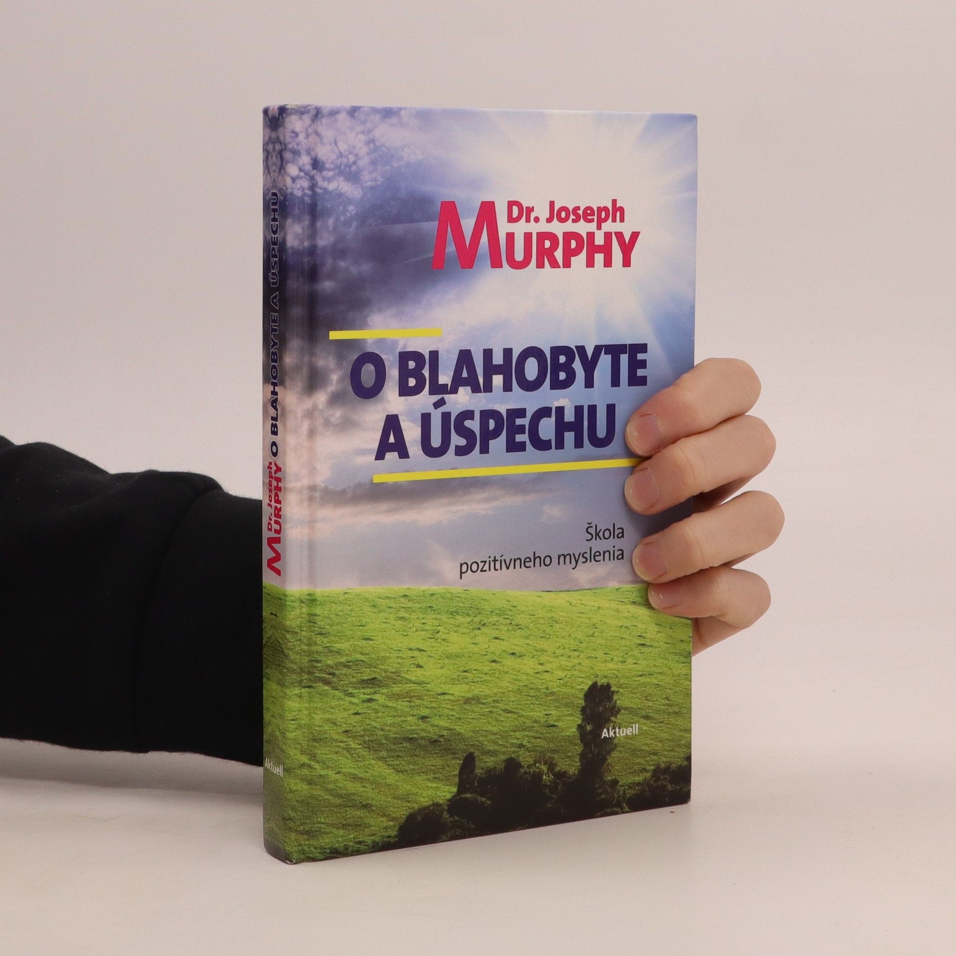 Joseph Murphy O blahobyte a úspechu