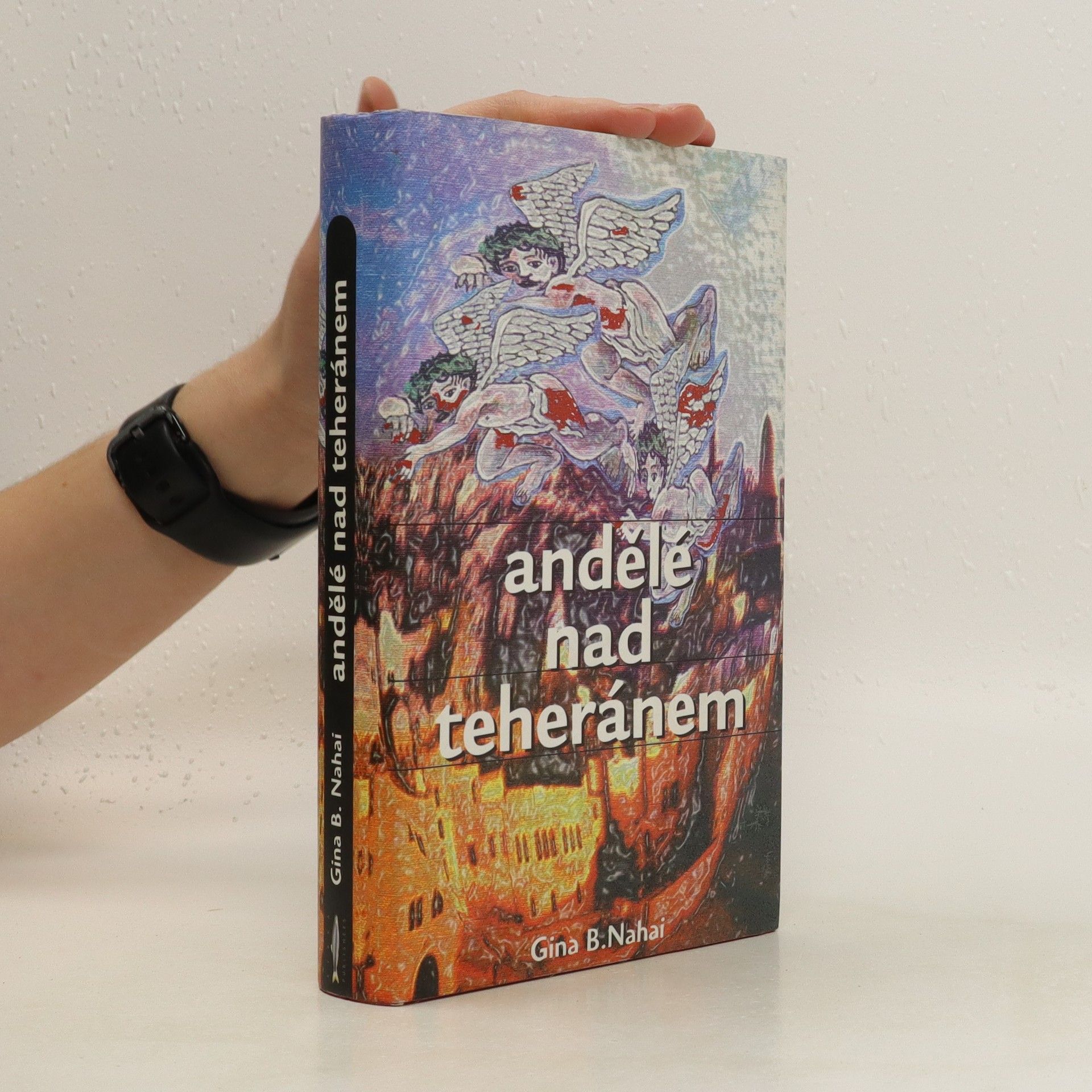 Gina Barkhordar Nahai Andělé nad Teheránem