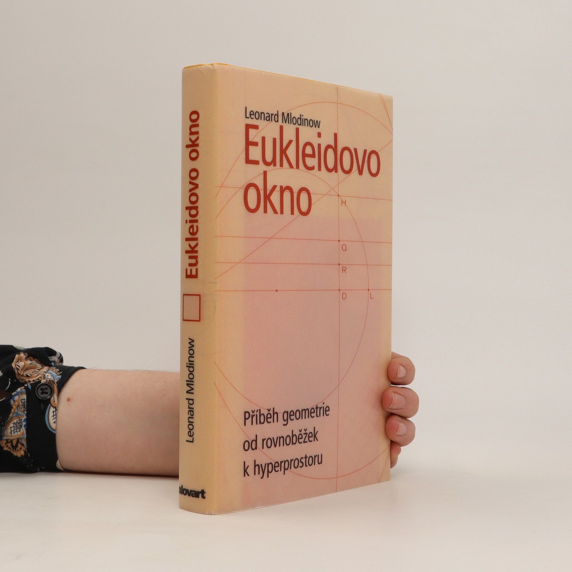 Leonard Mlodinow Eukleidovo okno: Příběh geometrie od rovnoběžek k hyperprostoru