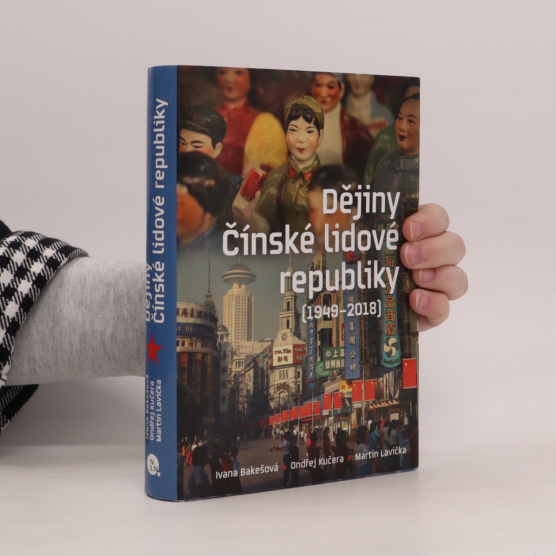 Ivana Bakešová Dějiny Čínské lidové republiky (1949–2018)