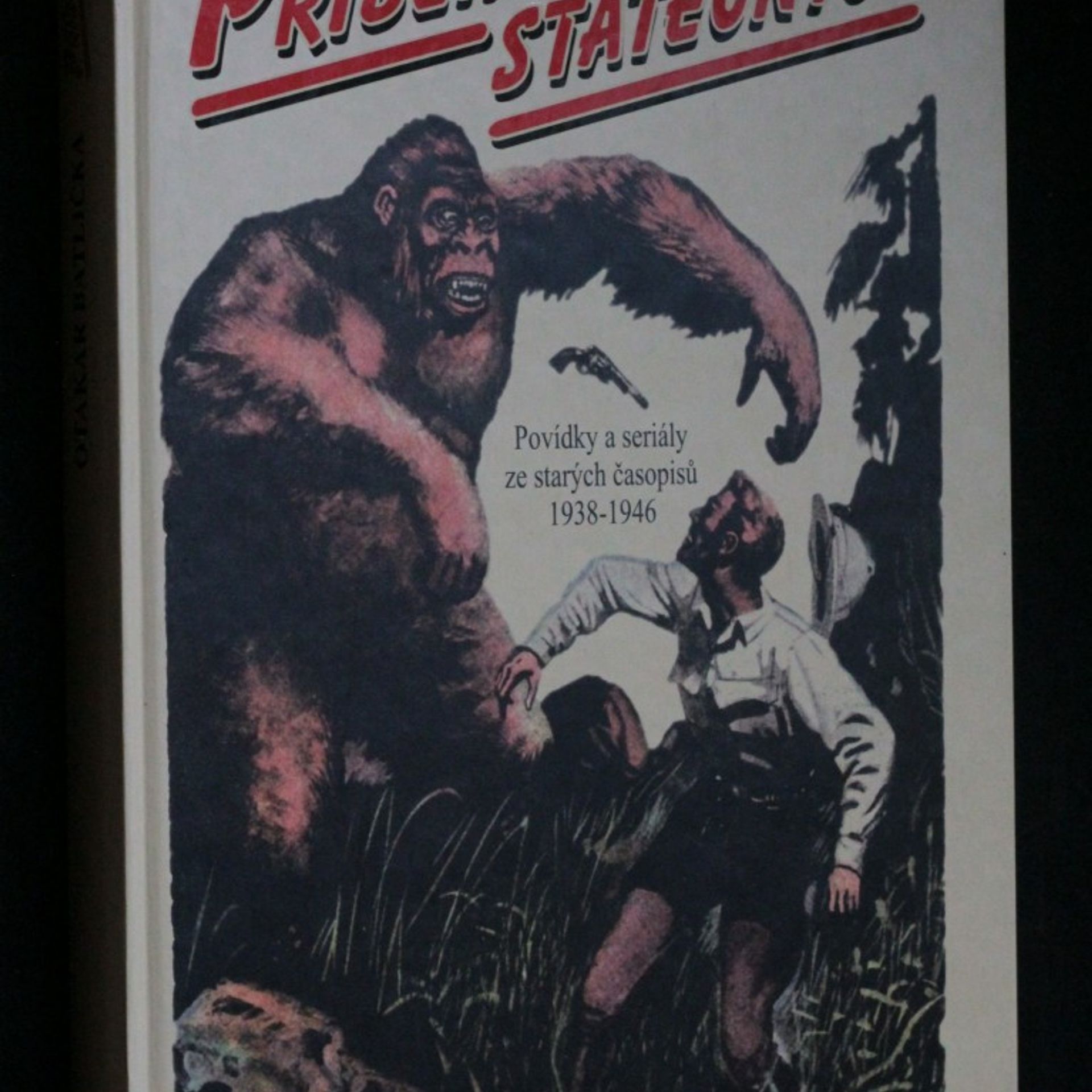 Otakar Batlička Příběhy statečných, povídky a seriály ze starých časopisů 1938-1946