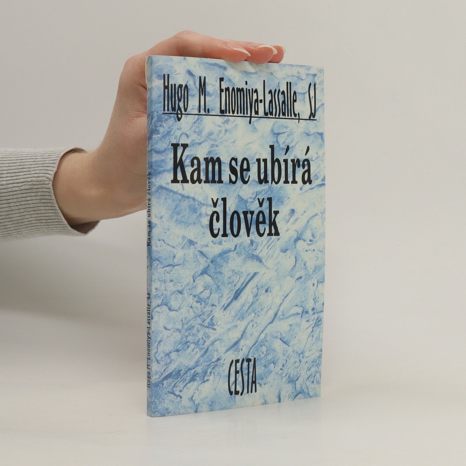 Hugo M. Lassalle Kam se ubírá člověk