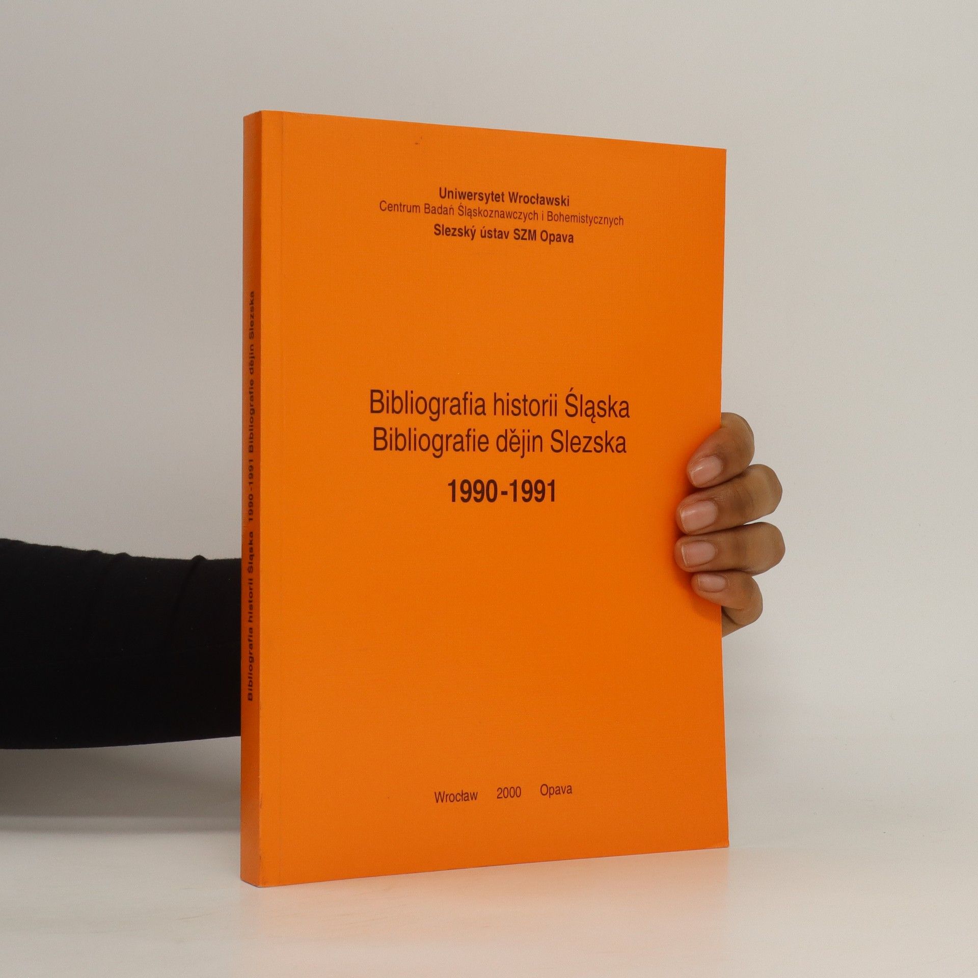 Karol Sanojca Bibliografia historii Śląska. Bibliografie dějin Slezska 1990-1991