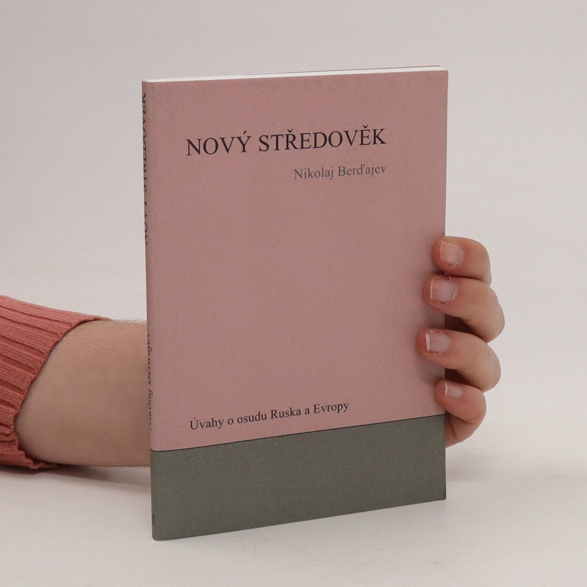 Nikolai Alexandrowitsch Berdjajew Nový středověk. Úvaha o osudu Ruska a Evropy