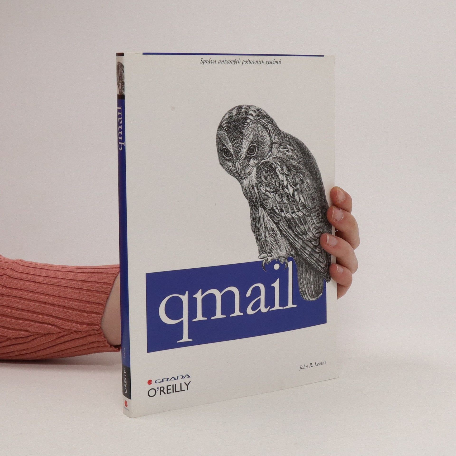 John R. Levine Qmail : správa unixových poštovních systémů