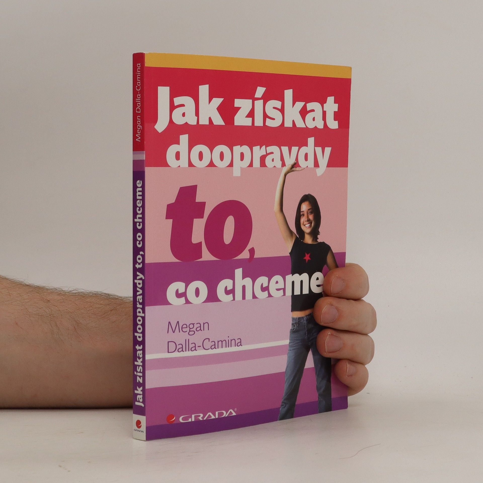 Megan DallaCamina Jak získat doopravdy to, co chceme