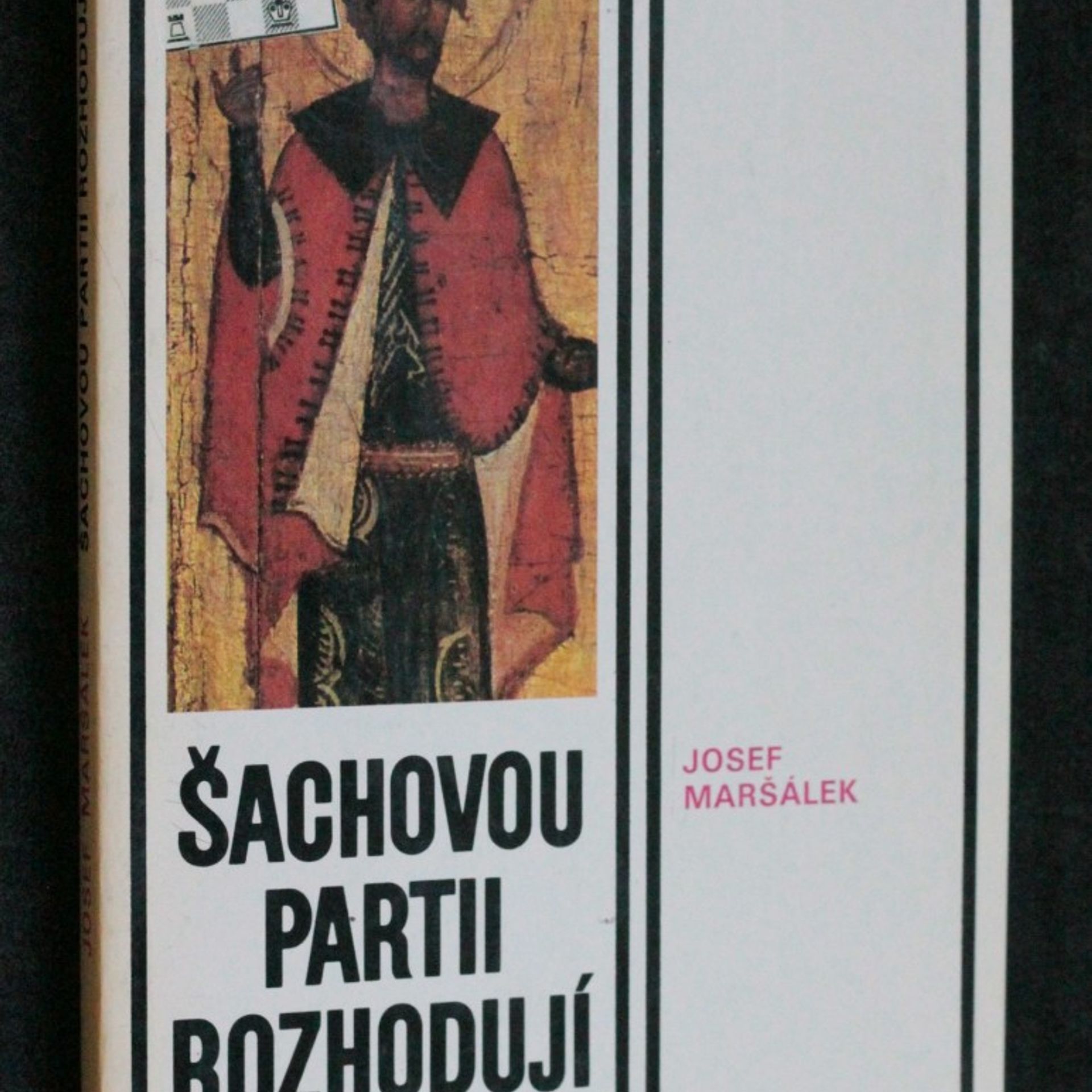 Josef Maršál Šachovou partii rozhodují králové