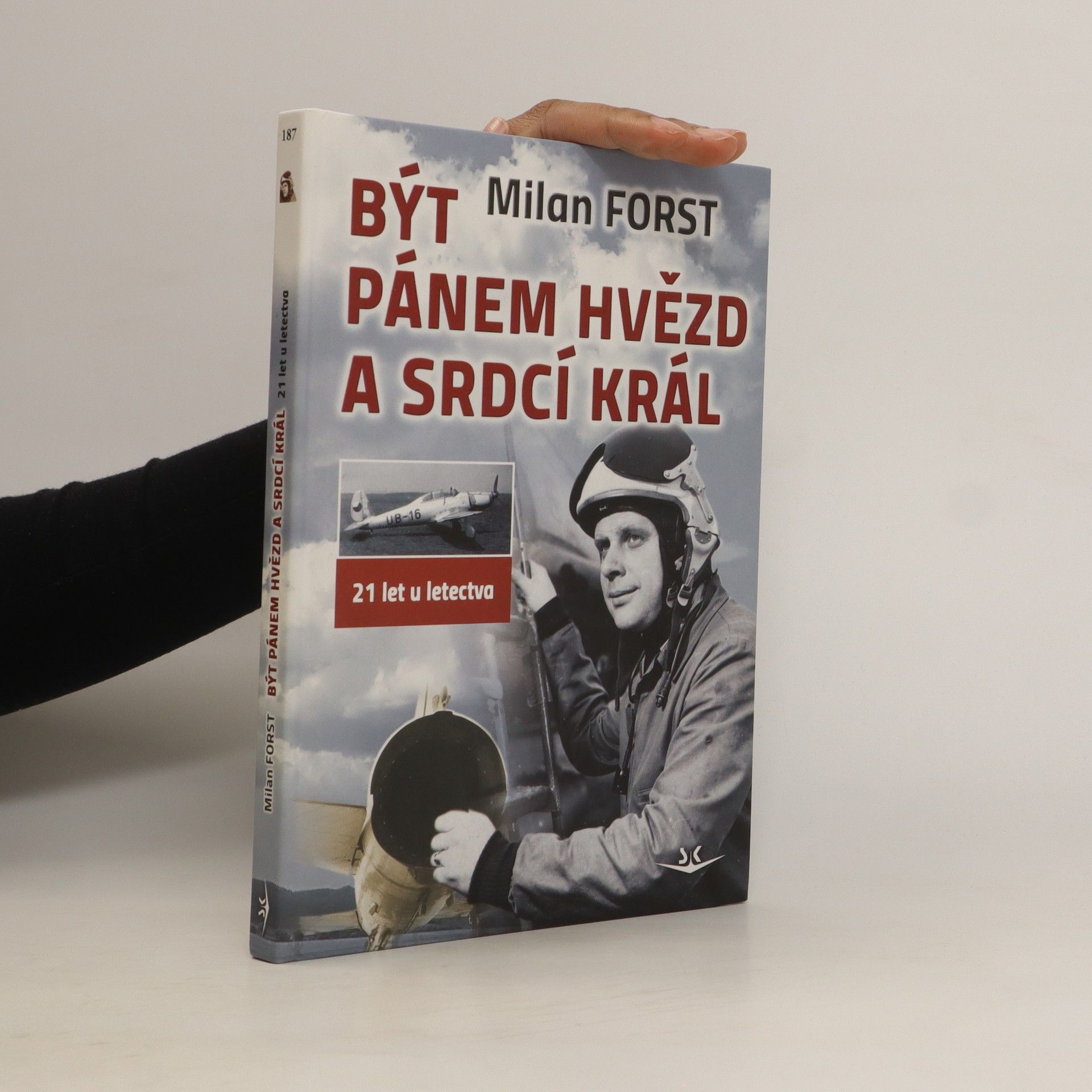 Milan Forst Být pánem hvězd a srdcí král