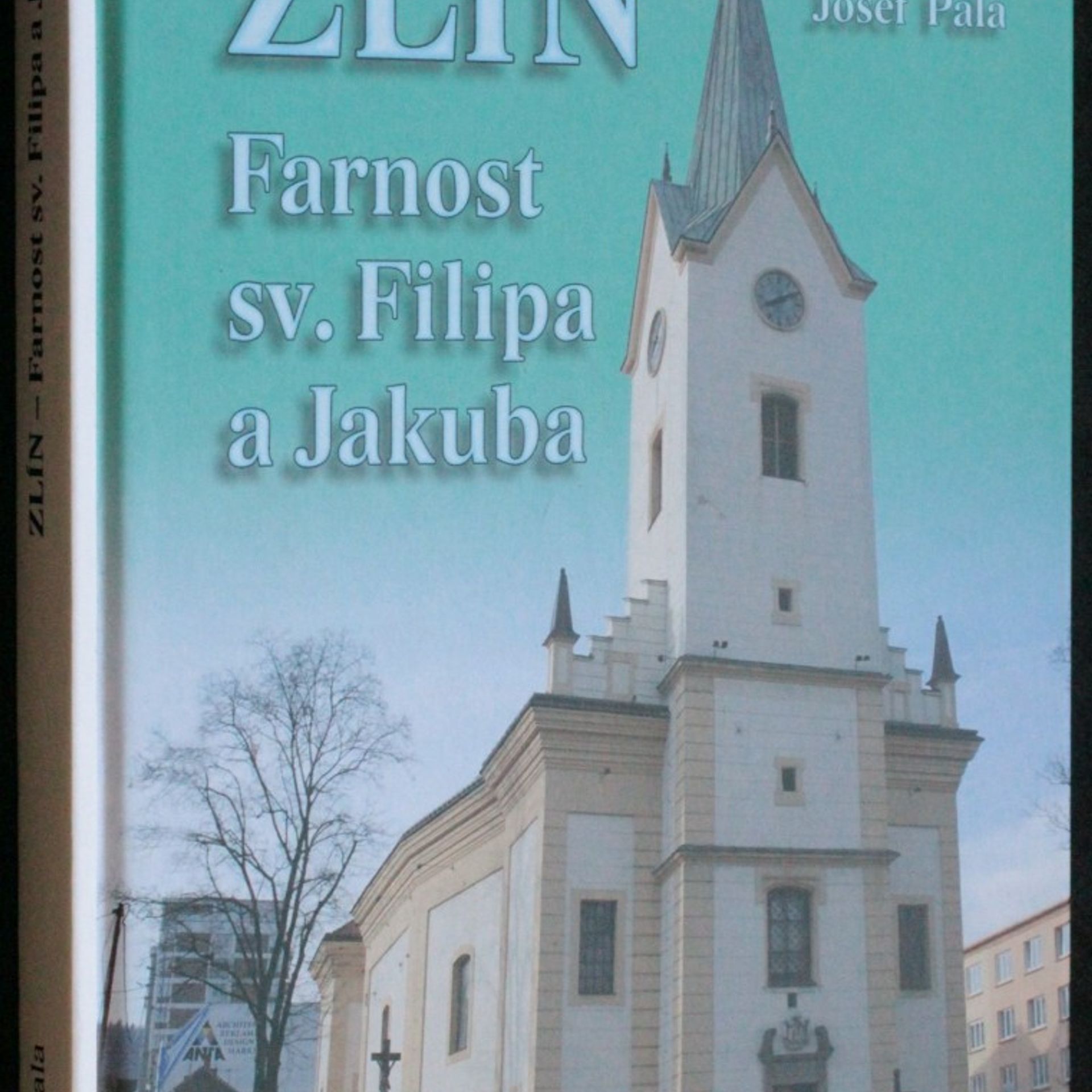 Josef Pala Zlín - Farnost sv. Filipa a Jakuba