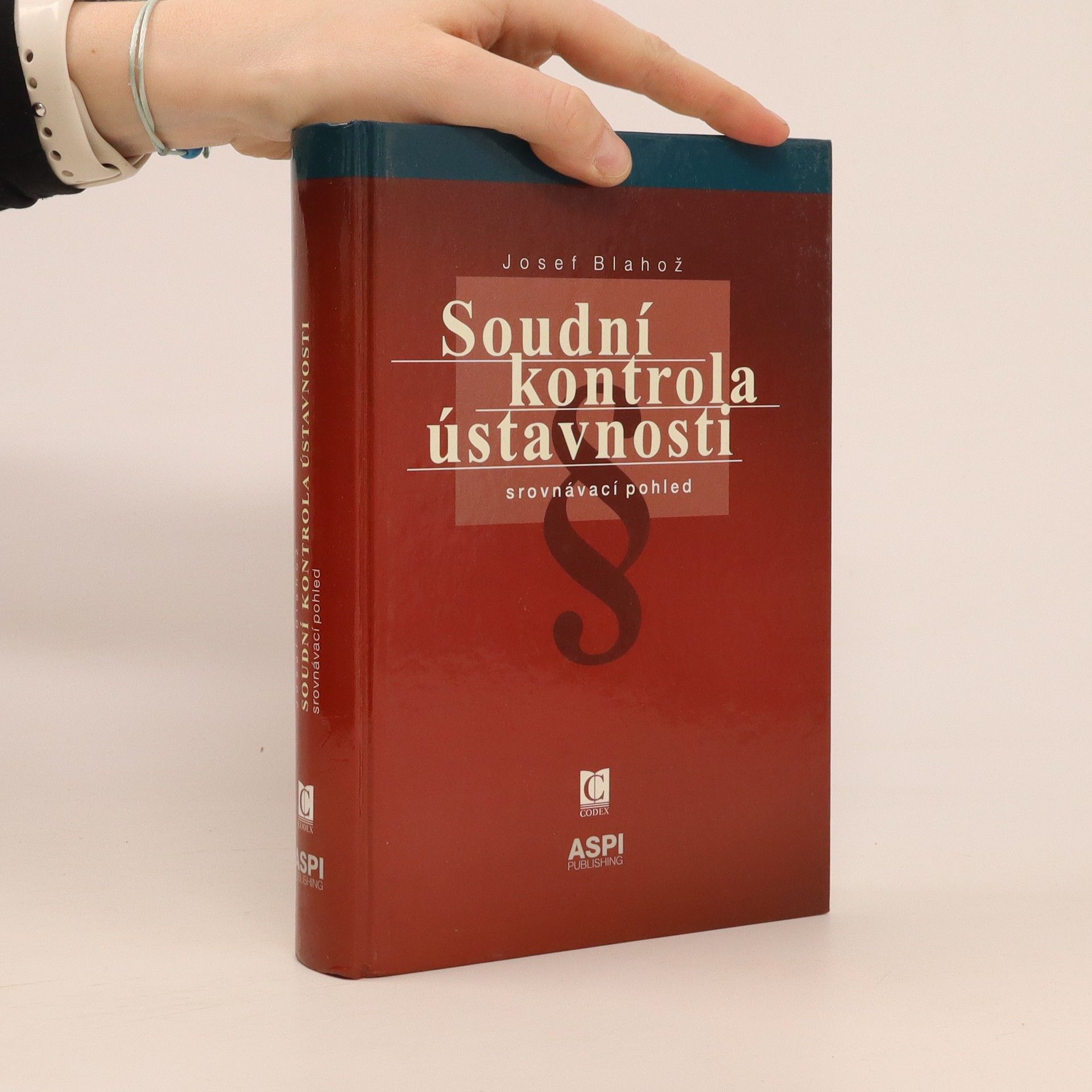Josef Blahož Soudní kontrola ústavnosti: Srovnávací pohled