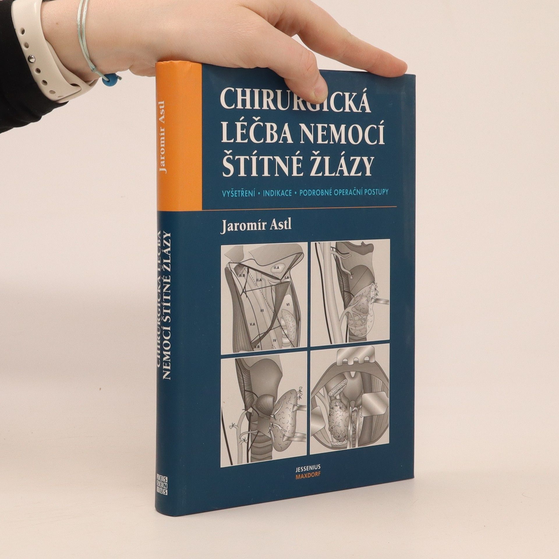 Jaromír Astl Chirurgická léčba nemocí štítné žlázy