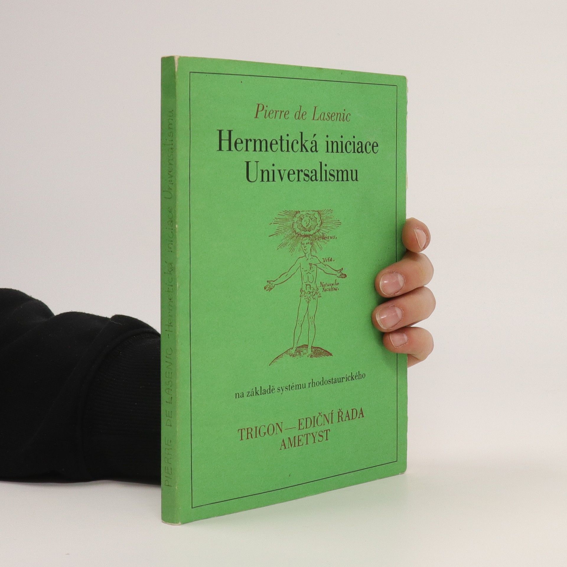 Pierre Lasenic Hermetická iniciace Universalismu na základě systému rhodostaurického [sic]