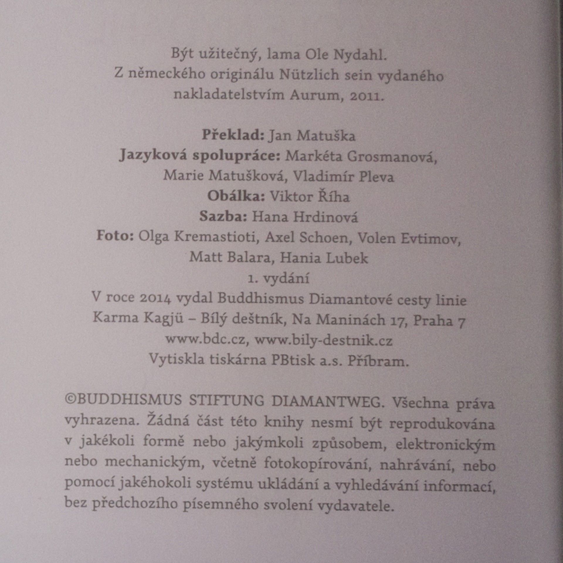 Lama Ole Nydahl Být užitečný. Pohled buddhismu na smysluplný život