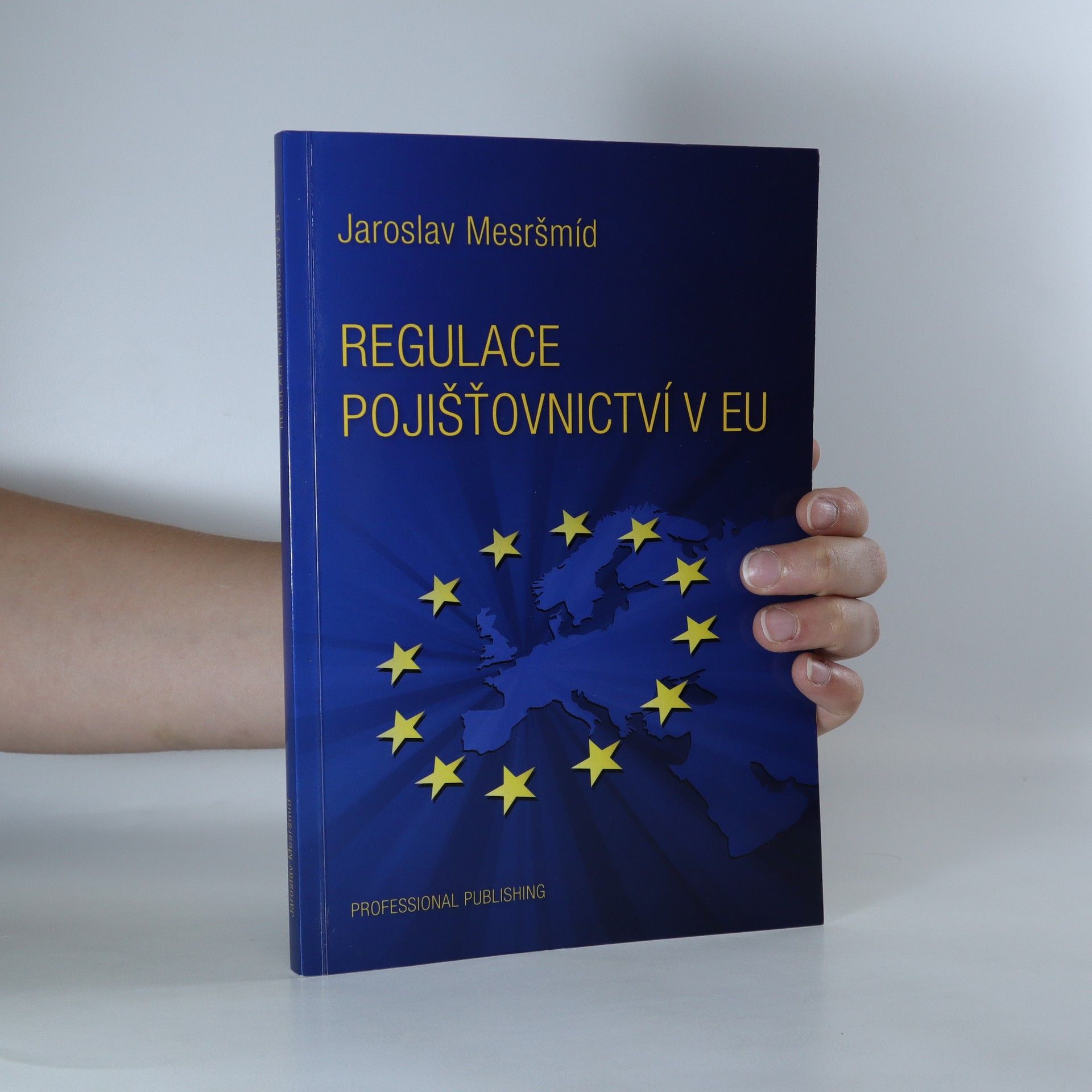 Jaroslav Mesršmíd Regulace pojišťovnictví v EU