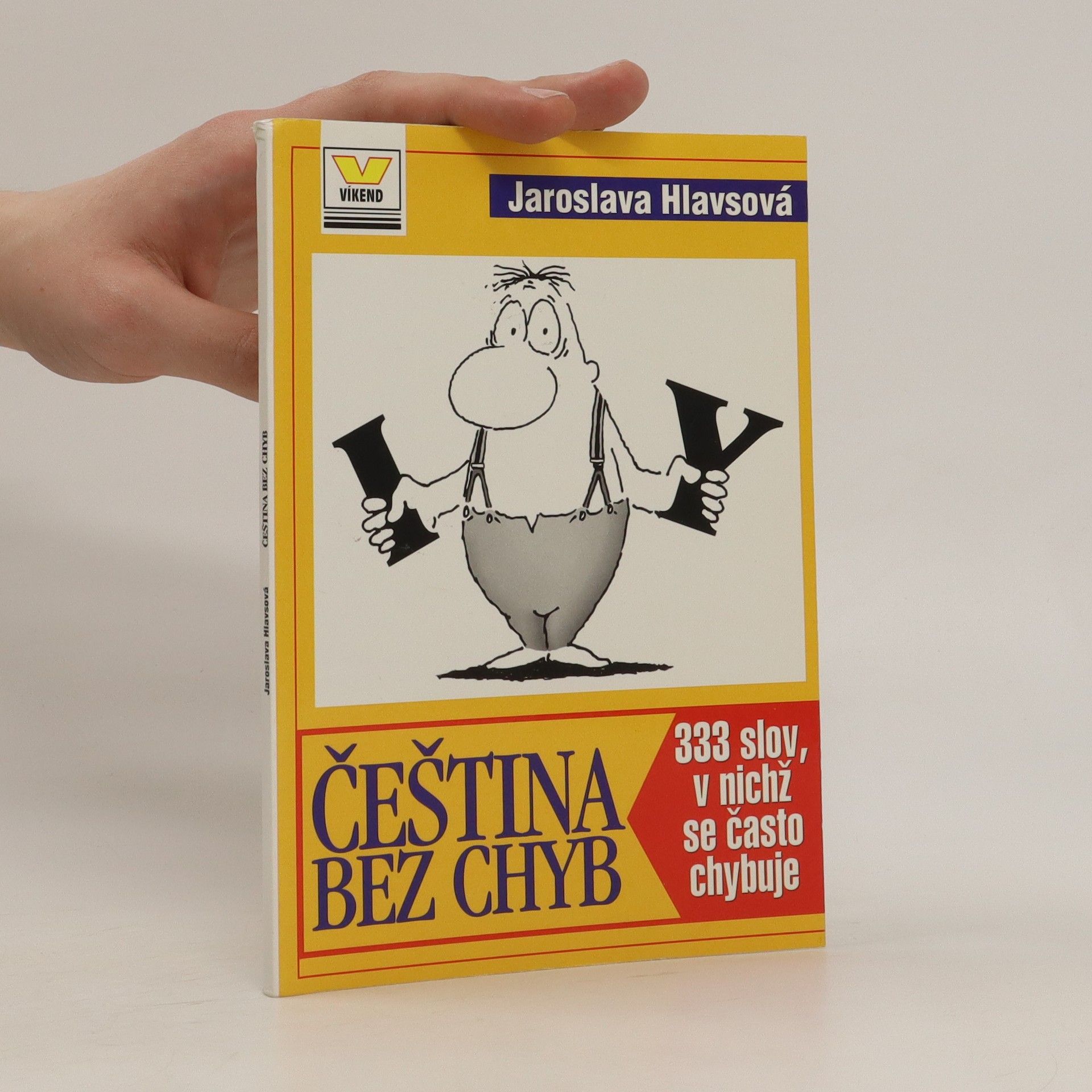 Jaroslava Hlavsová Čeština bez chyb : 333 slov, v nichž se často chybuje