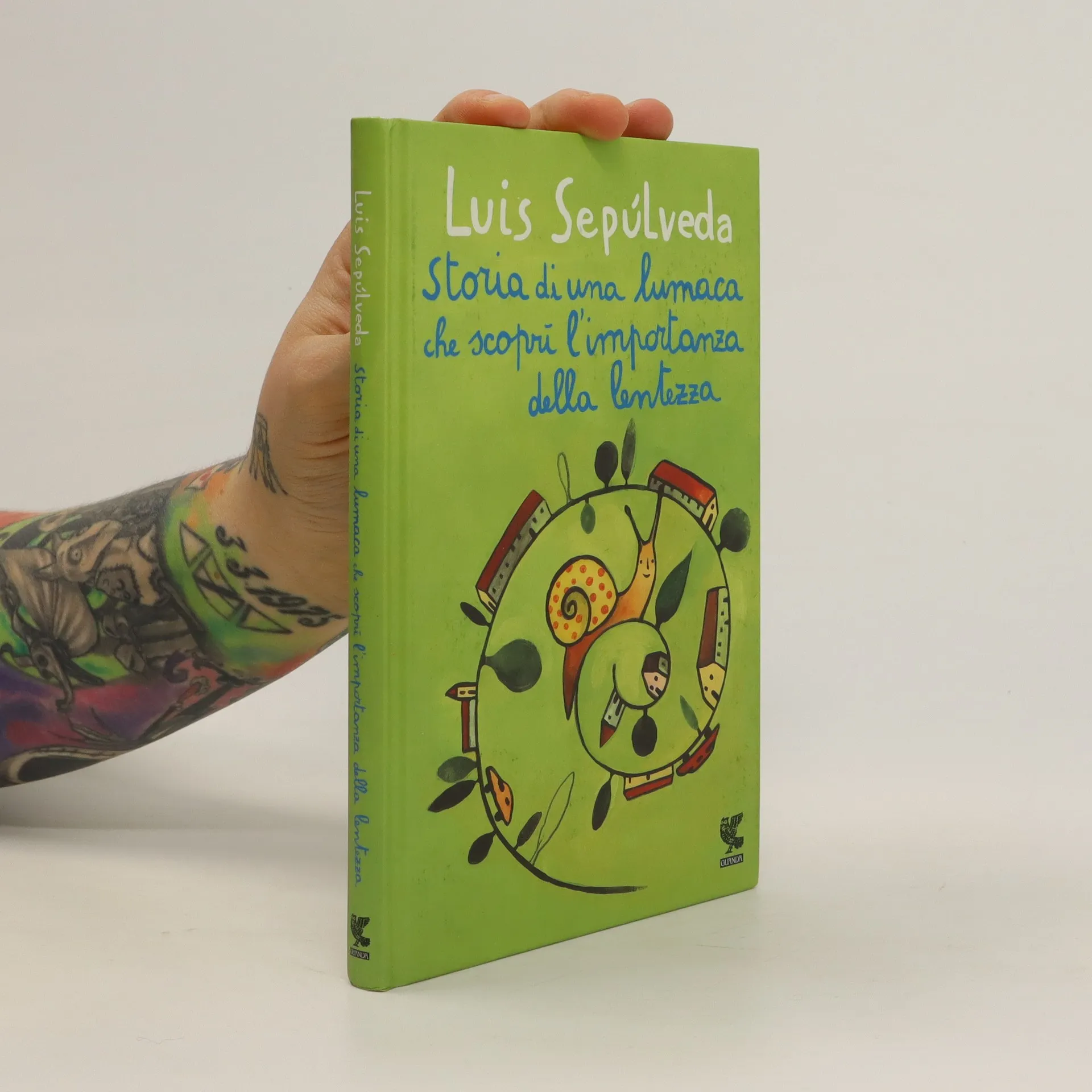 Storia di una lumaca che scoprì l'importanza della lentezza - Luis  Sepúlveda 