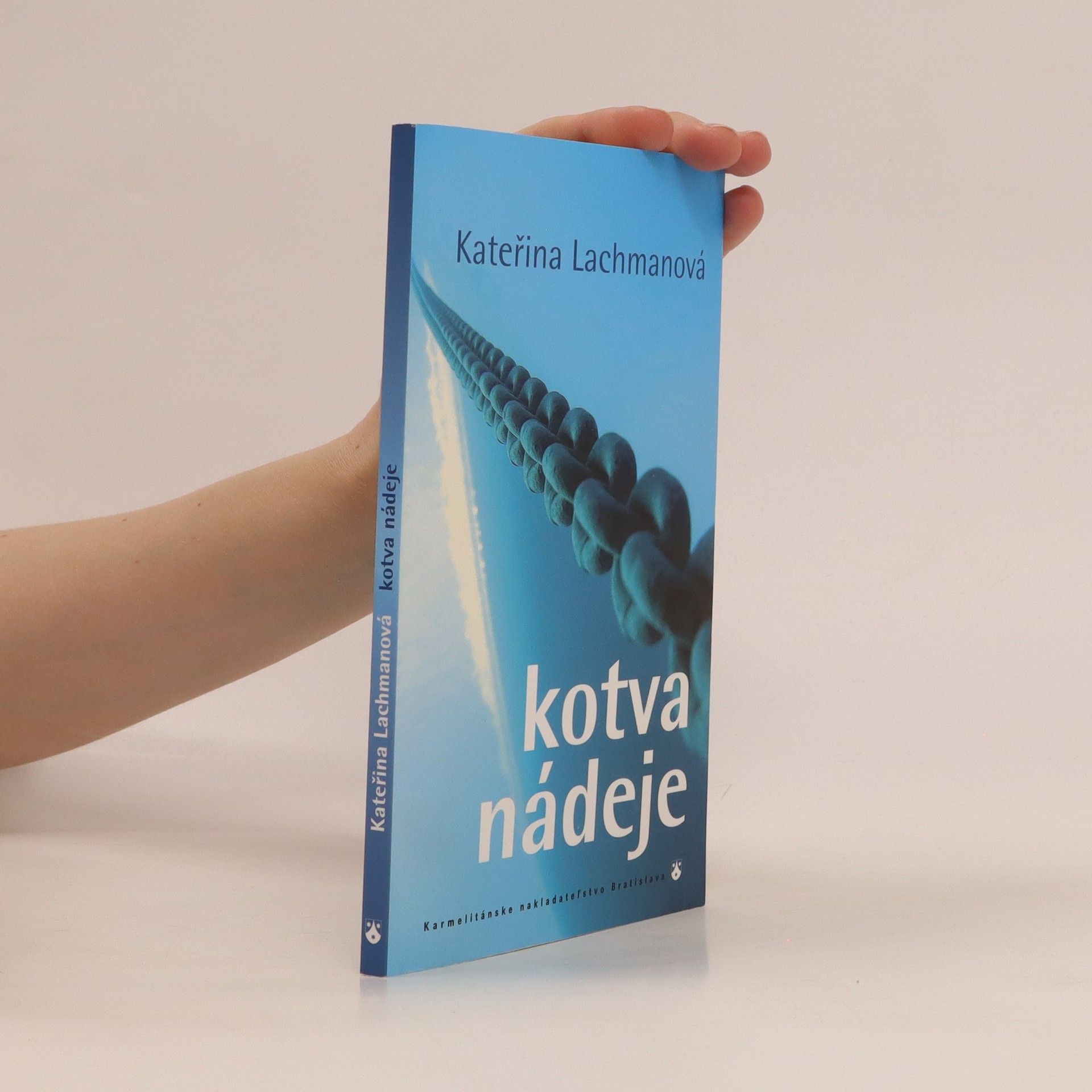Kateřina Lachmanová Kotva nádeje