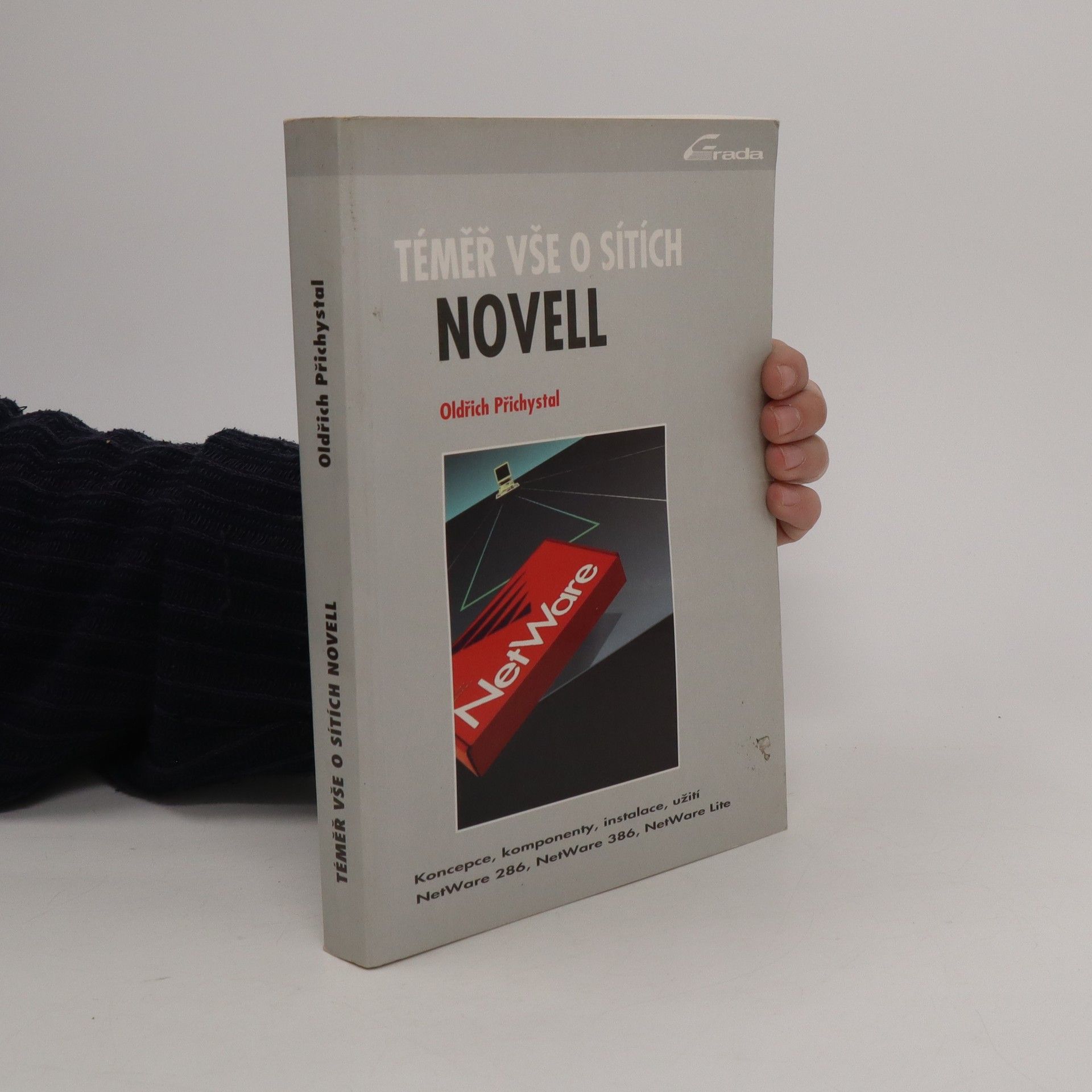 Oldřich Přichystal Téměř vše o sítích NOVELL