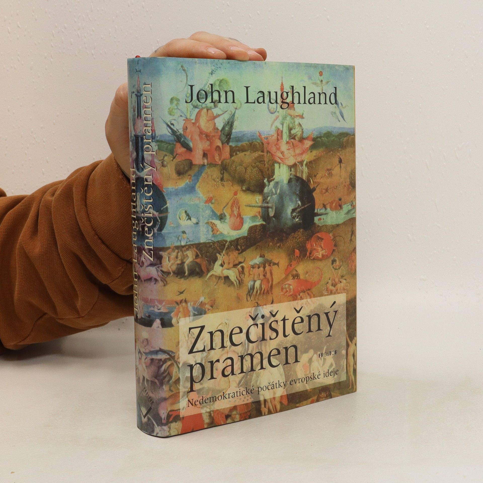 John Laughland Znečištěný pramen. Nedemokratické počátky evropské ideje