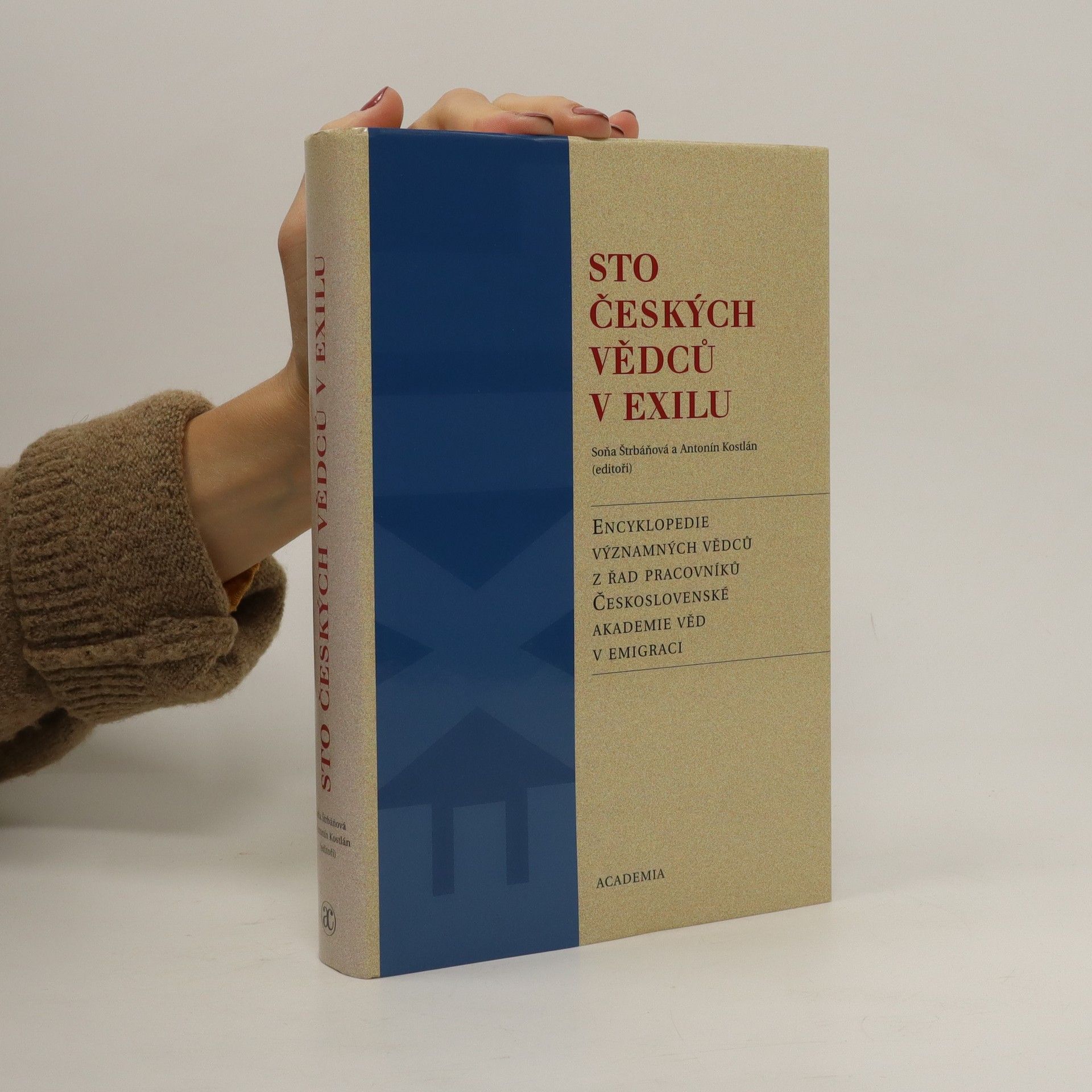 Štrbáňová Soňa Sto českých vědců v exilu. Encyklopedie významných vědců z řad pracovníků Československé akademie věd v emigraci