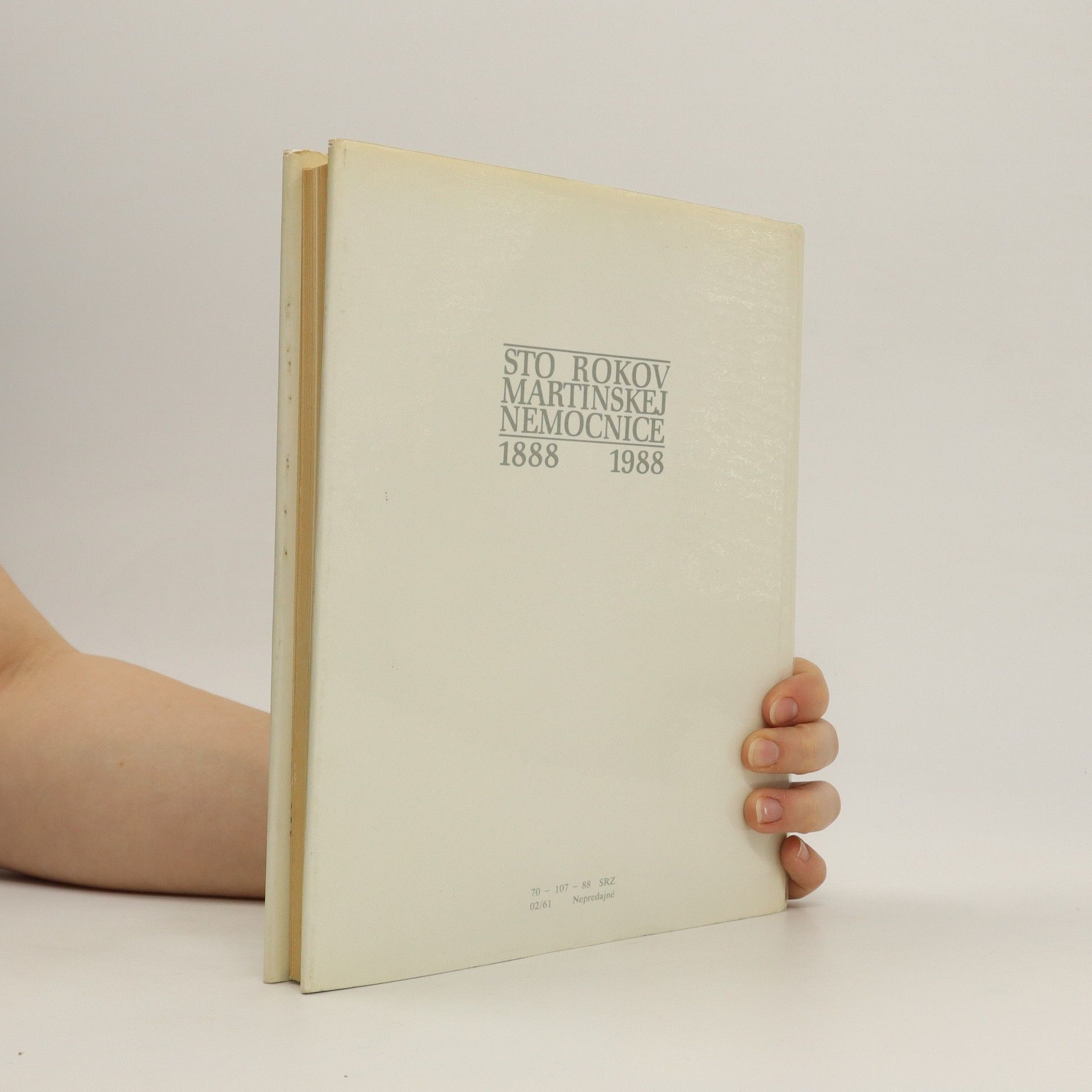 Various authors Sto rokov martinskej nemocnice 1888-1988