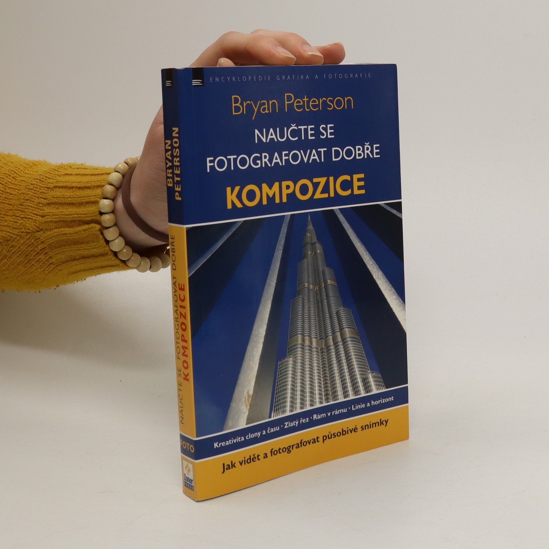 Bryan Peterson Naučte se fotografovat dobře – kompozice