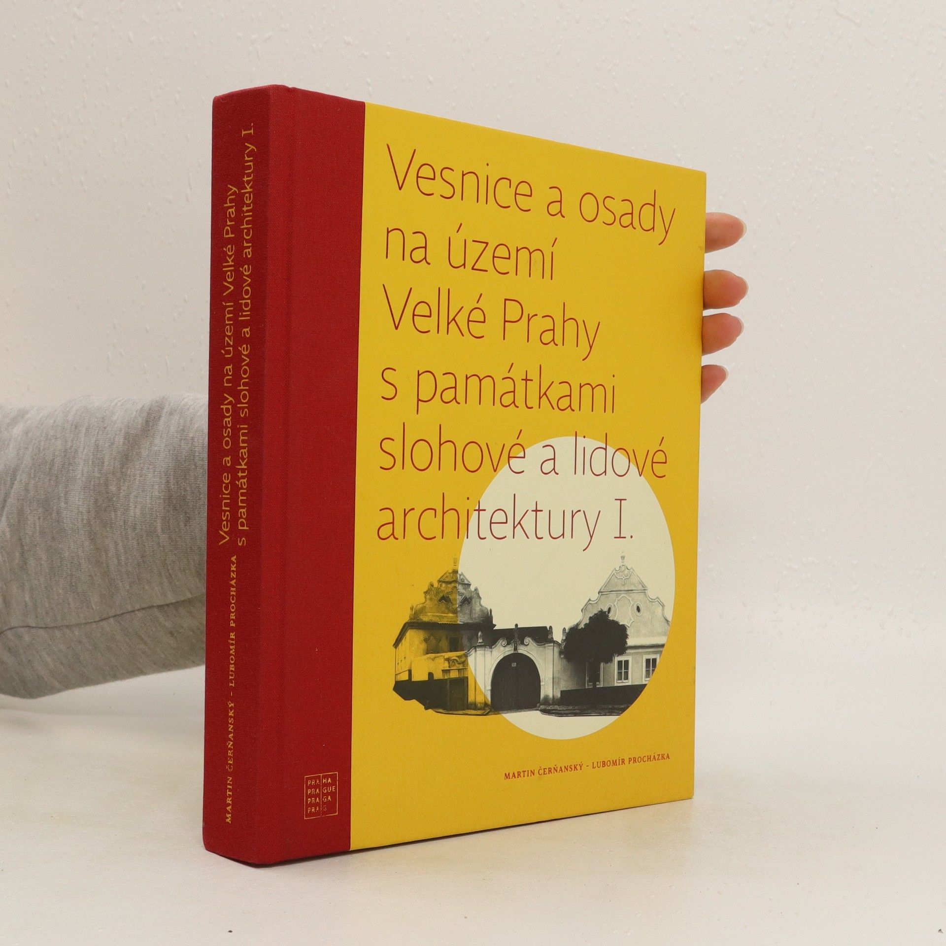 Martin Čerňanský Vesnice a osady na území Velké Prahy s památkami slohové a lidové architektury. I.