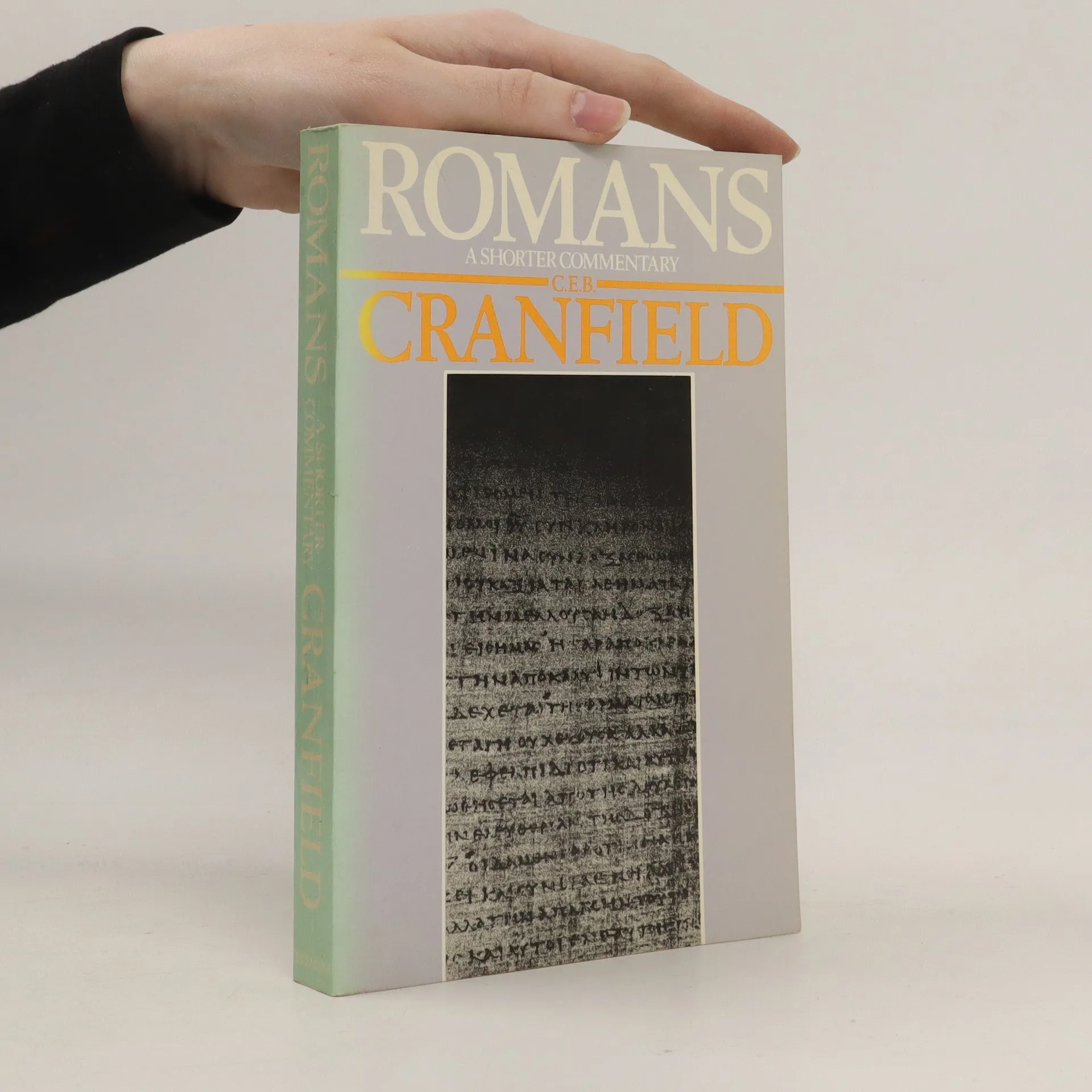 Romans: A Shorter Commentary - C. E. B. Charles Ernest Burland ...